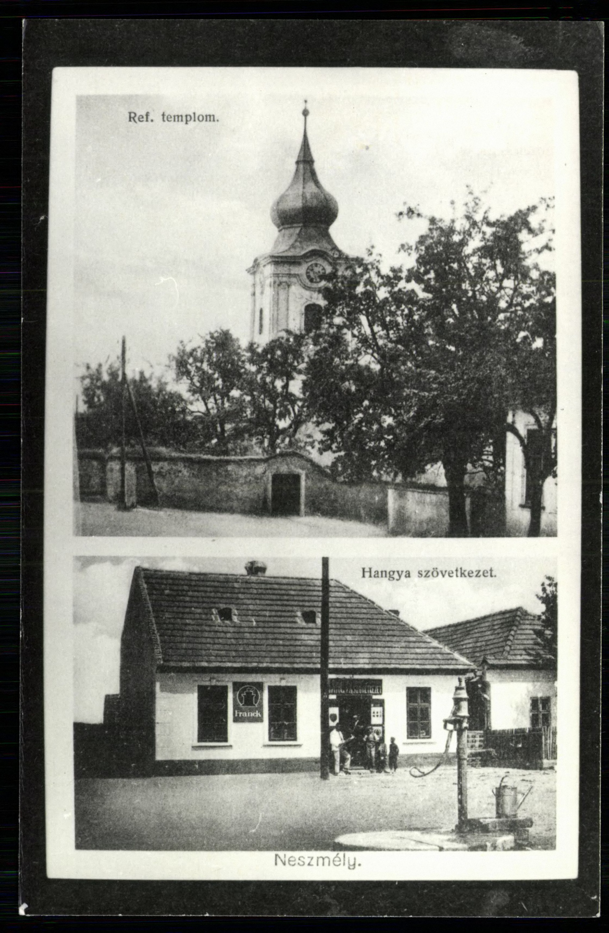Neszmély; Református templom; Hangya Szövetkezet (Magyar Kereskedelmi és Vendéglátóipari Múzeum CC BY-NC-ND)
