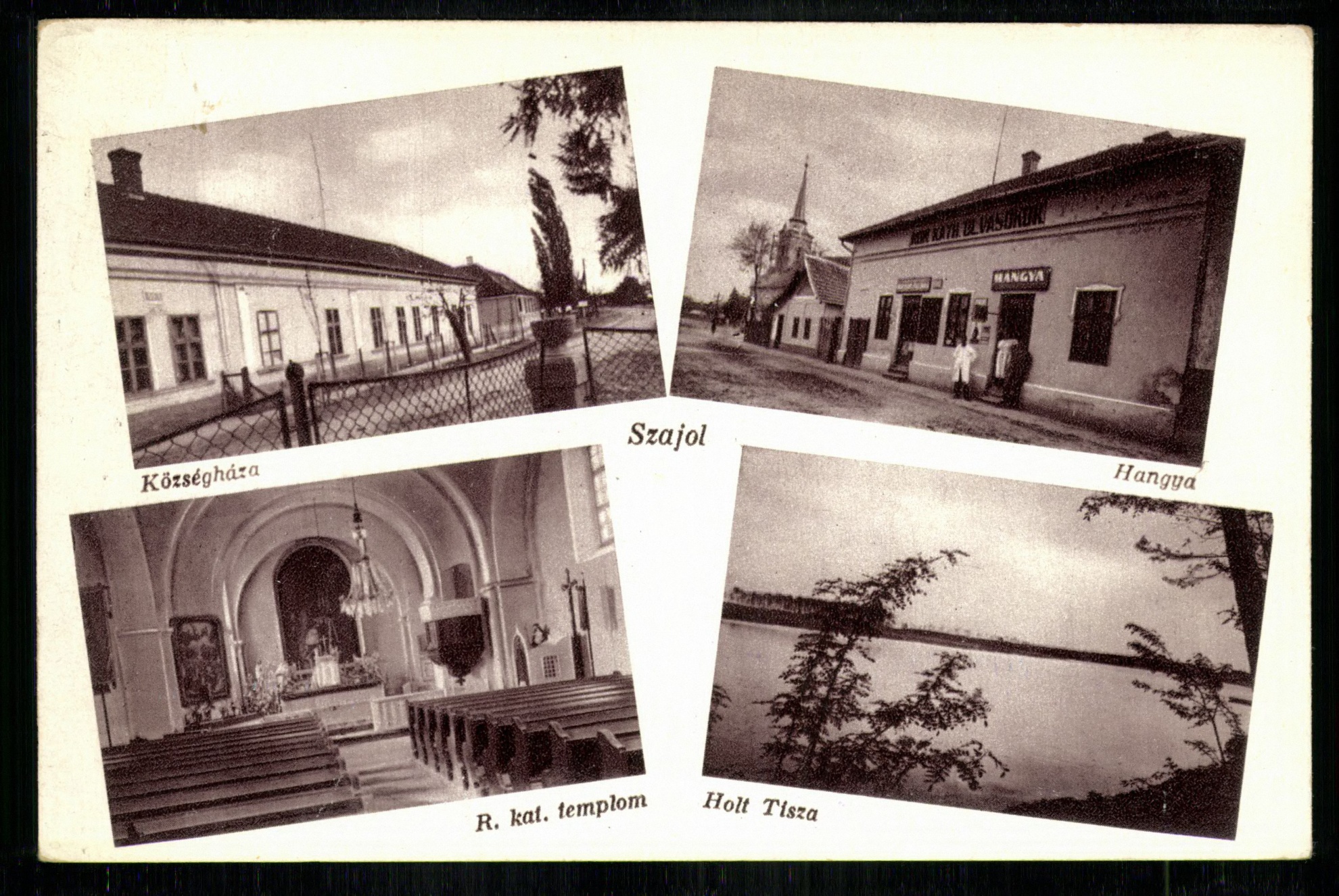 Szajol; Községháza; Hangya; Római katolikus templom; Holt Tisza (Magyar Kereskedelmi és Vendéglátóipari Múzeum CC BY-NC-ND)