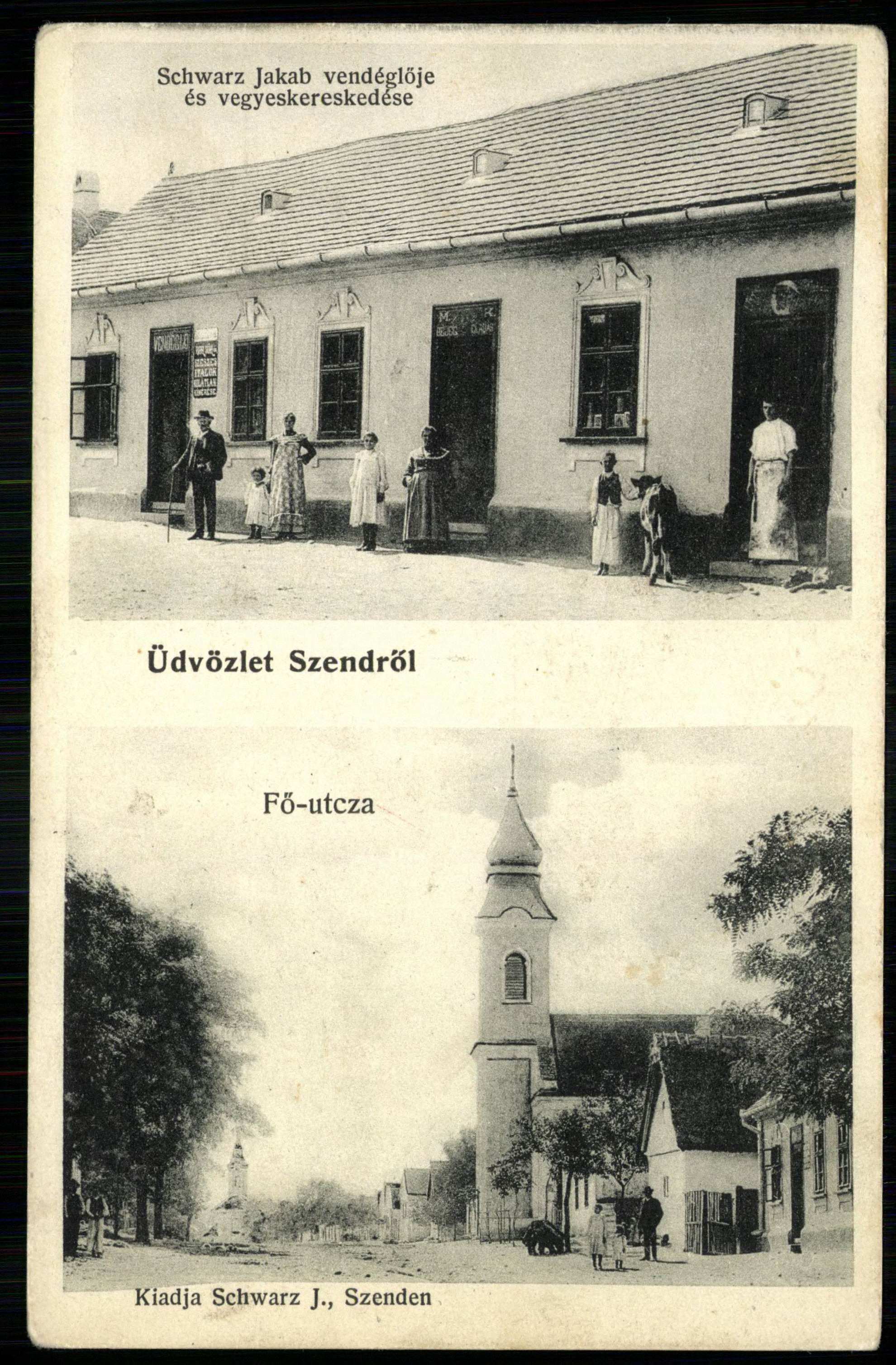 Szend; Schwarz Jakab vendéglője és vegyeskereskedése; Fő utca (Magyar Kereskedelmi és Vendéglátóipari Múzeum CC BY-NC-ND)