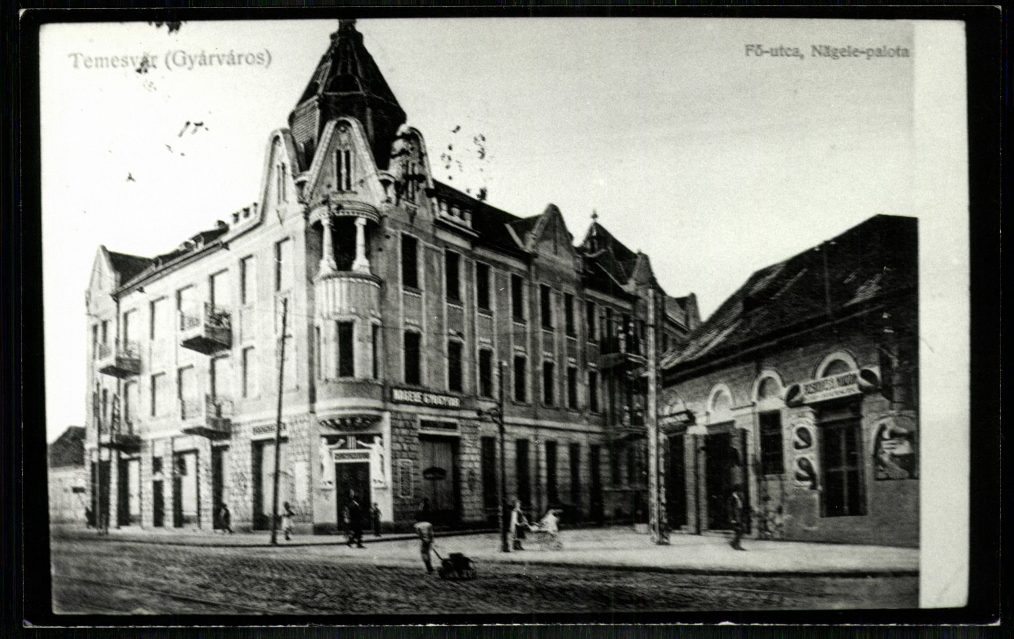 Temesvár; (Gyárváros) Fő utca, Nägele palota (Magyar Kereskedelmi és Vendéglátóipari Múzeum CC BY-NC-ND)