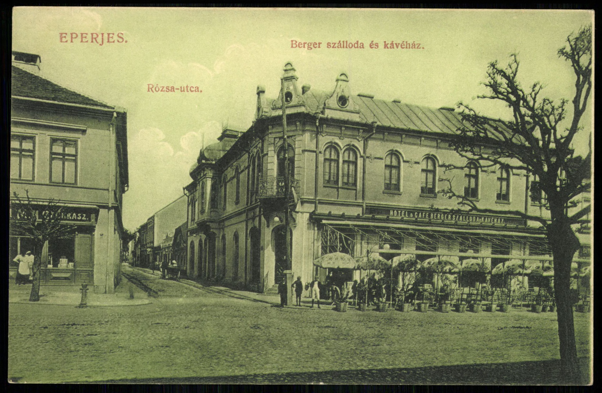 Eperjes Rózsa utca. Berger szálloda és kávéház (Magyar Kereskedelmi és Vendéglátóipari Múzeum CC BY-NC-ND)