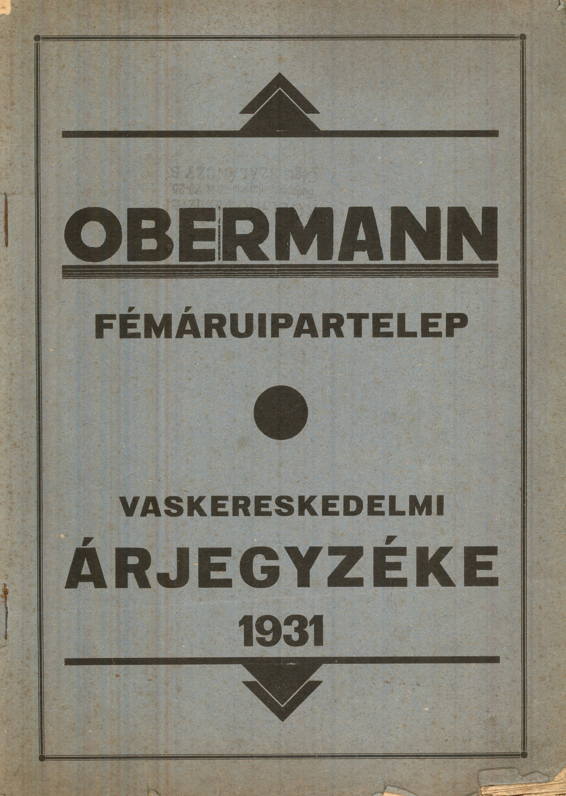 OBERMANN FÉMÁRUTELEP VASKERESKEDELMI ÁRJEGYZÉKE (Magyar Kereskedelmi és Vendéglátóipari Múzeum CC BY-NC-SA)
