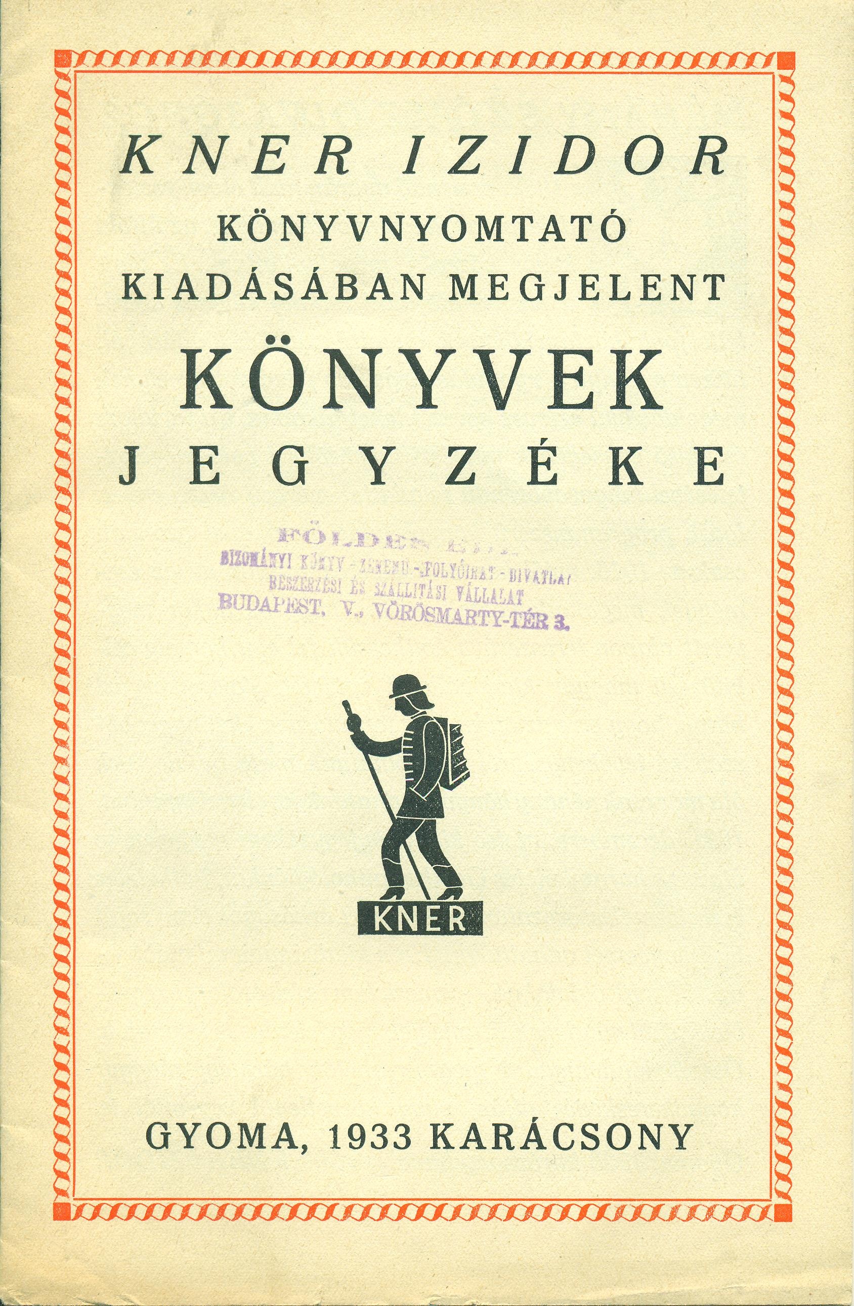 Kner Izidor könyvnyomtató nyomtatásában megjelent könyvek jegyzéke (Magyar Kereskedelmi és Vendéglátóipari Múzeum CC BY-NC-SA)