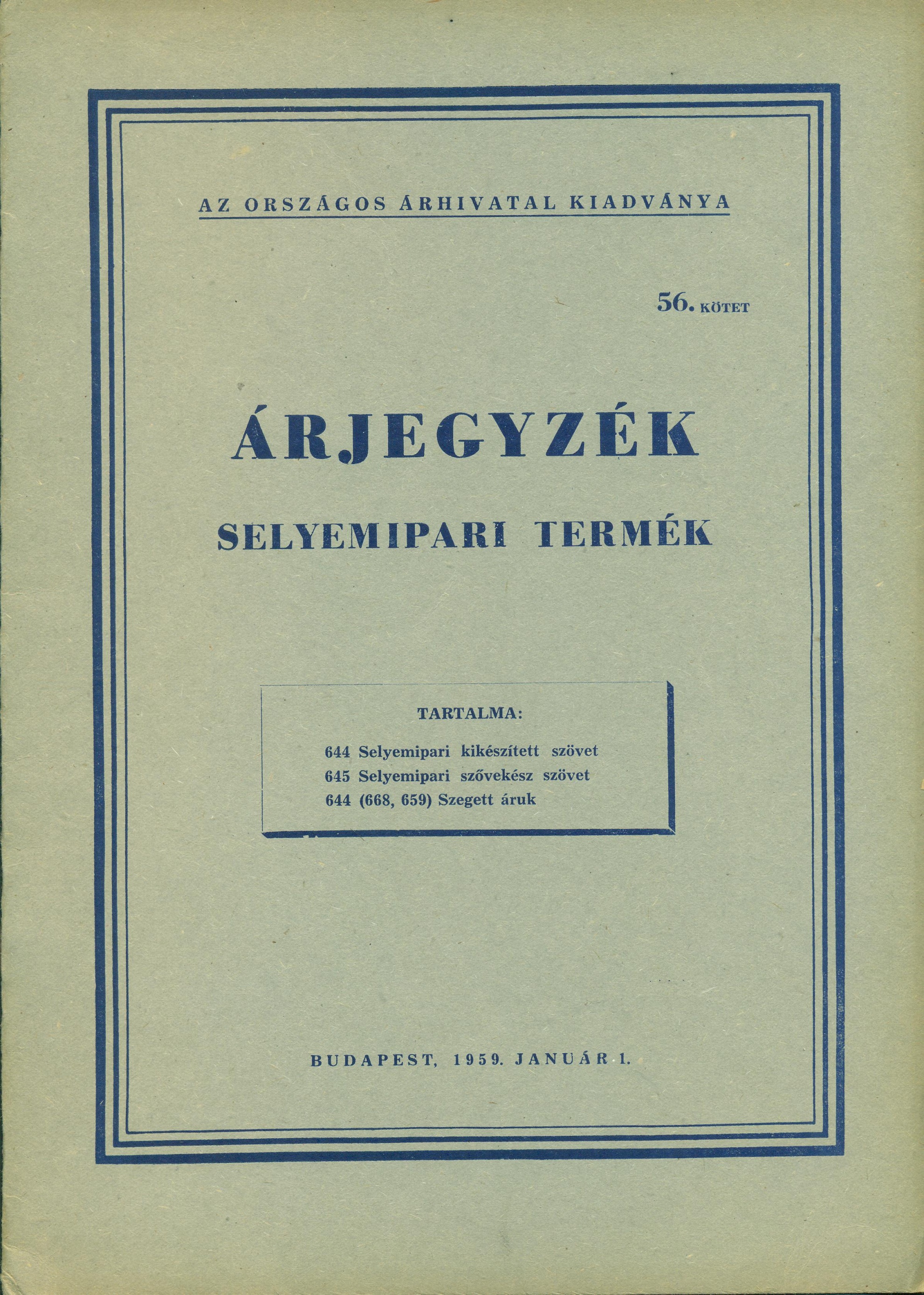 Árjegyzék. 56. kötet. Selyemipari termék (Magyar Kereskedelmi és Vendéglátóipari Múzeum CC BY-NC-SA)