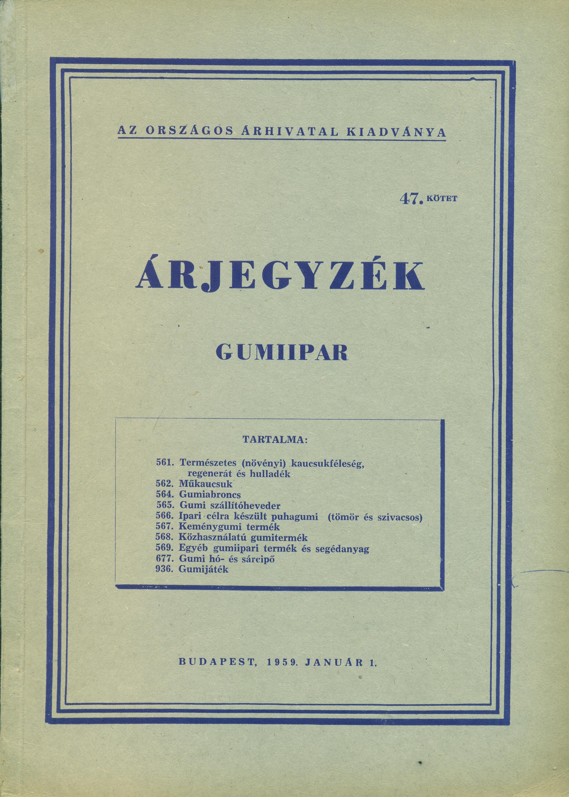 Árjegyzék. 47. kötet. Gumiipar (Magyar Kereskedelmi és Vendéglátóipari Múzeum CC BY-NC-SA)