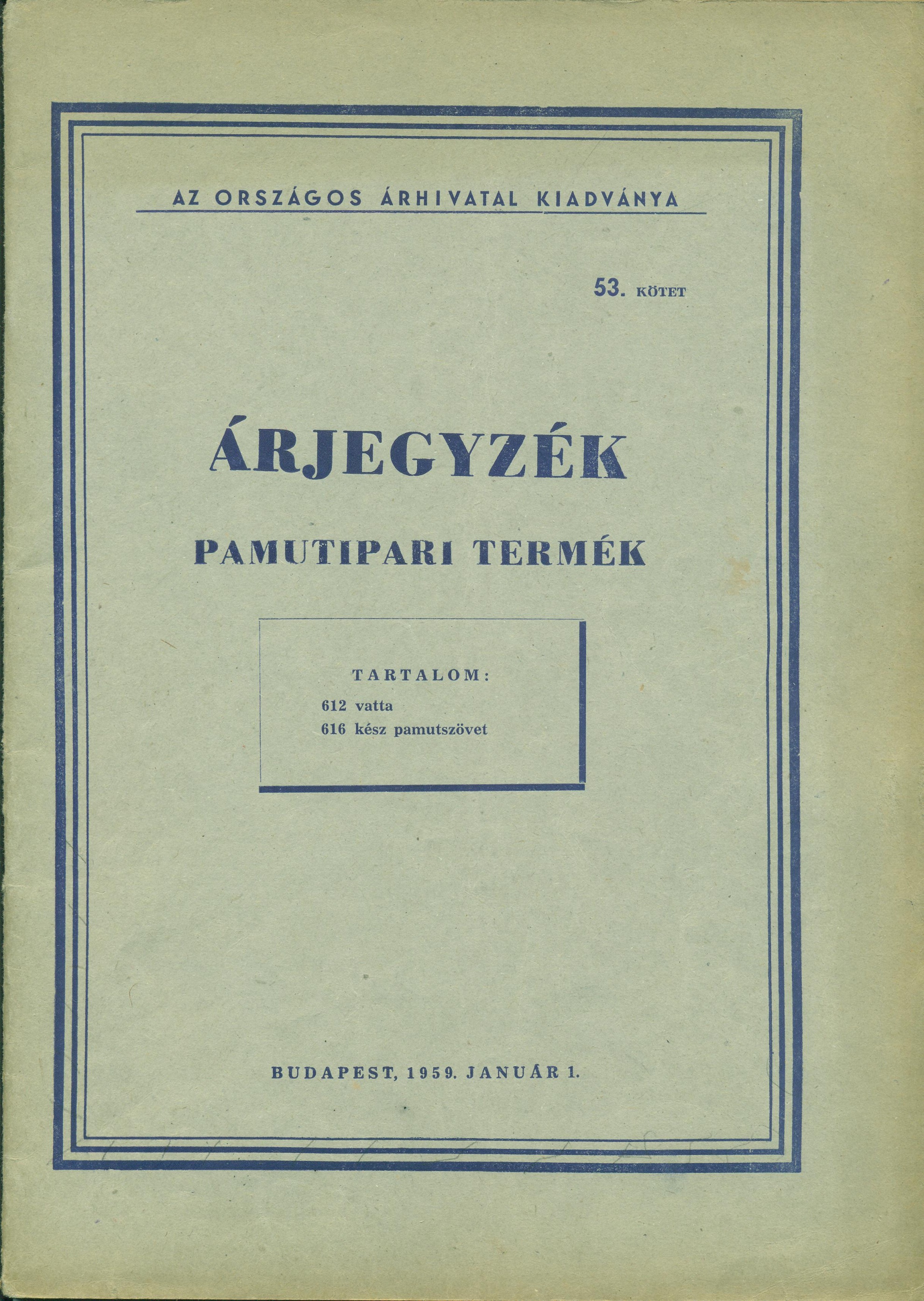 Árjegyzék. 53. kötet. Pamutipari termék (Magyar Kereskedelmi és Vendéglátóipari Múzeum CC BY-NC-SA)
