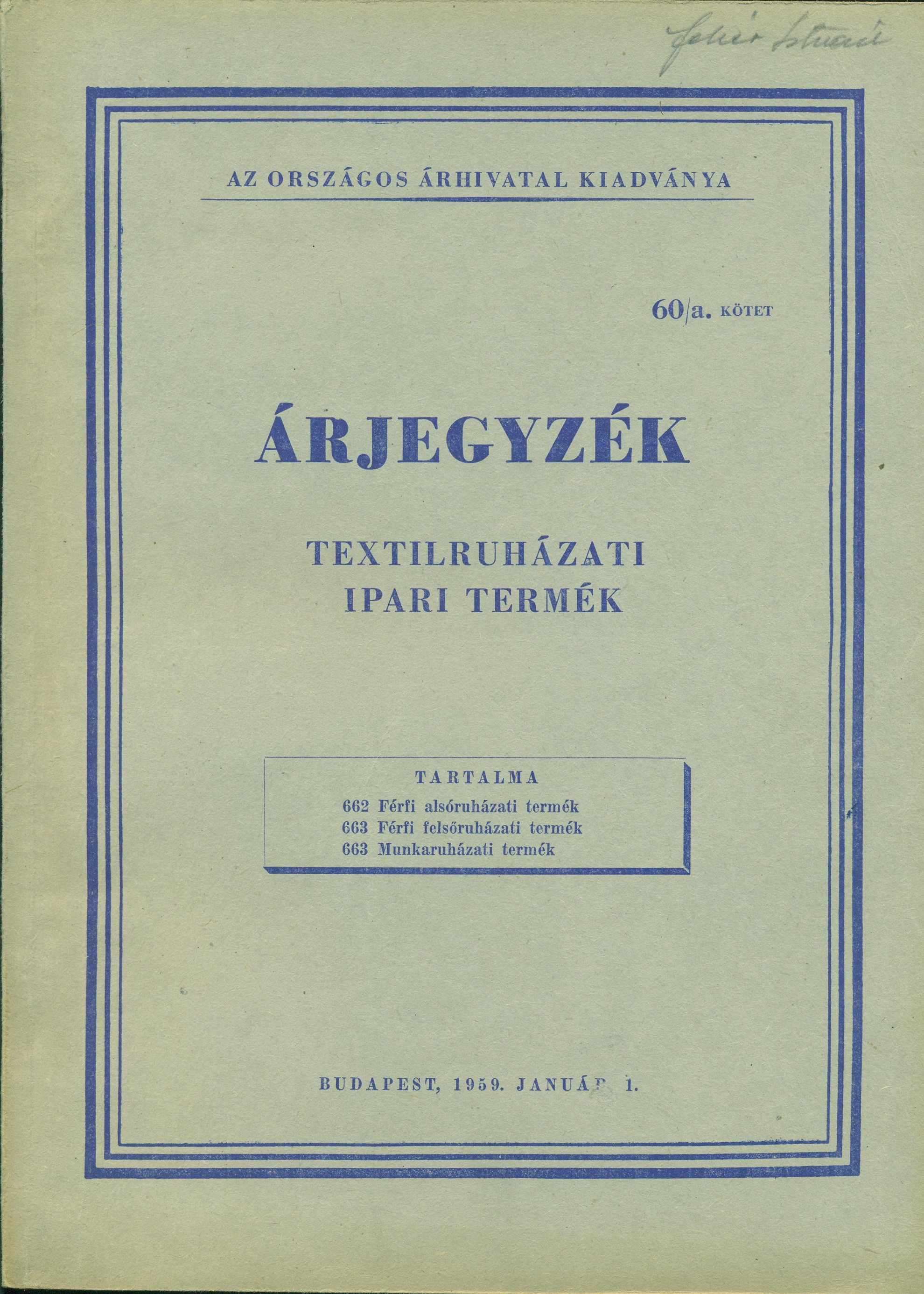 Árjegyzék. 60/a. kötet. Textilruházati ipari termék (Magyar Kereskedelmi és Vendéglátóipari Múzeum CC BY-NC-SA)