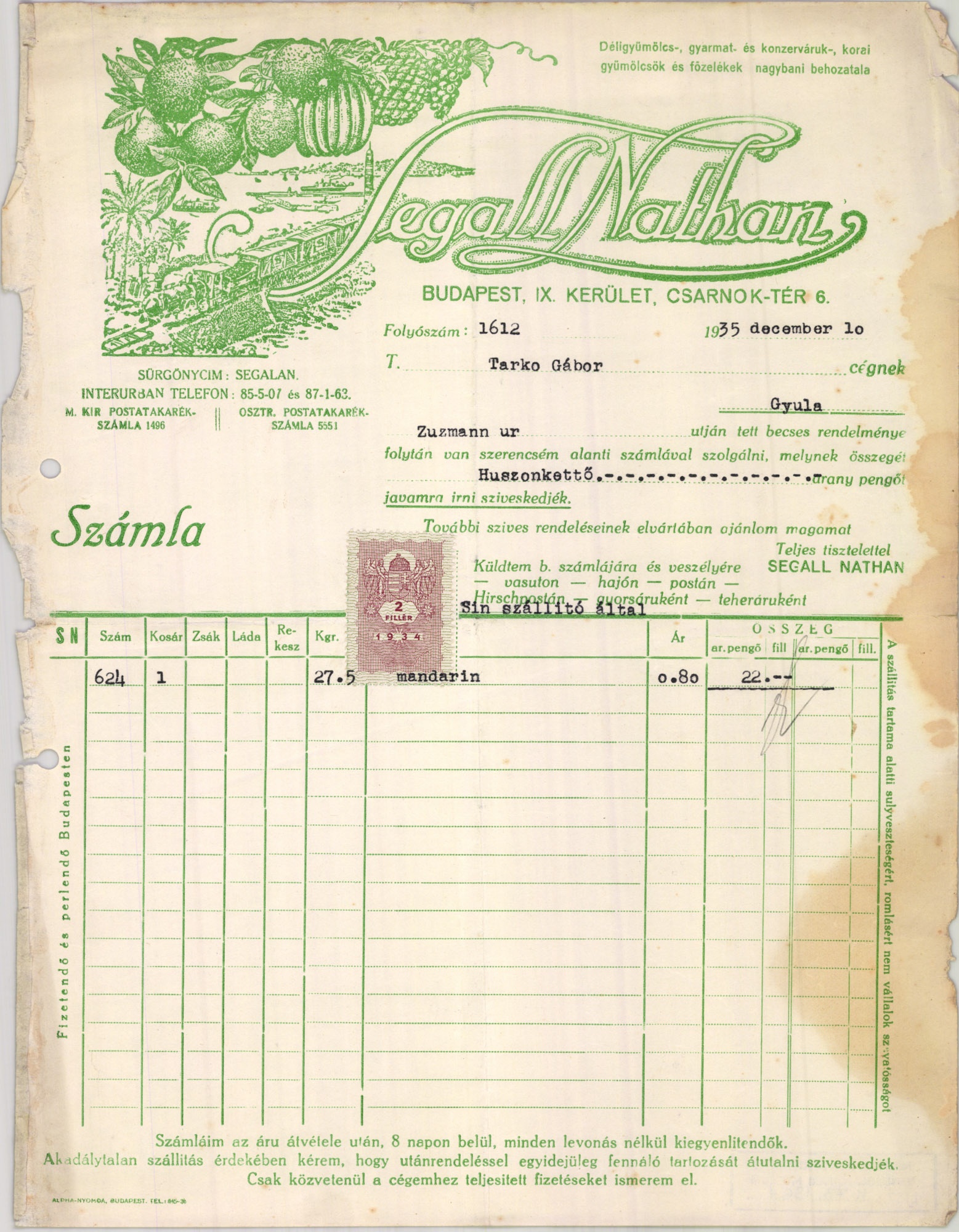 Segall Nathan déligyümölcs-, gyarmat- és konzerváruk-, korai gyümölcsök és főzelékek nagybani behozatala (Magyar Kereskedelmi és Vendéglátóipari Múzeum CC BY-NC-SA)