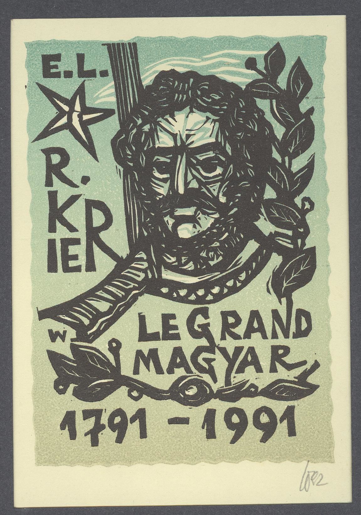 Ex-libris        EL. R. Kier Legrand  Magyar 1791-1991 (Holló László Galéria, Putnok CC BY-NC-SA)
