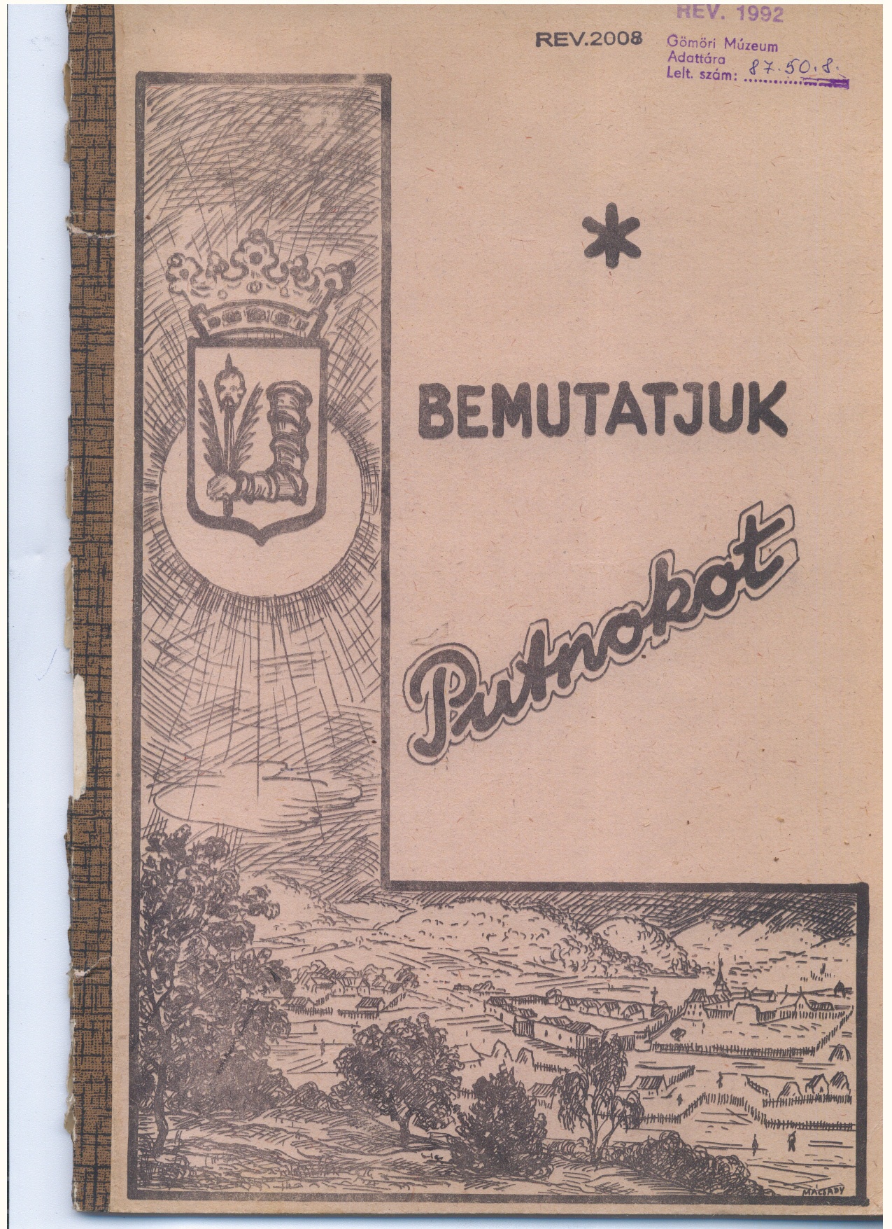 Bemutatjuk Putnokot. Putnoki Honismereti Szakkör. 1971. (Gömöri Múzeum, Putnok CC BY-NC-SA)