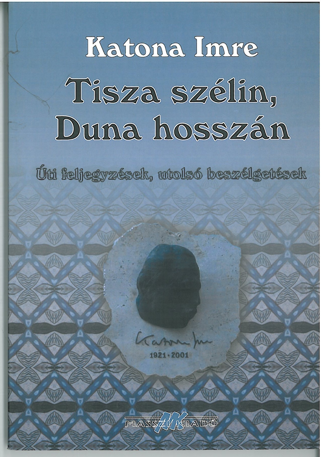 Tsiza szélin, Duna hosszán (Tari László Múzeum, Csongrád CC BY-NC-SA)