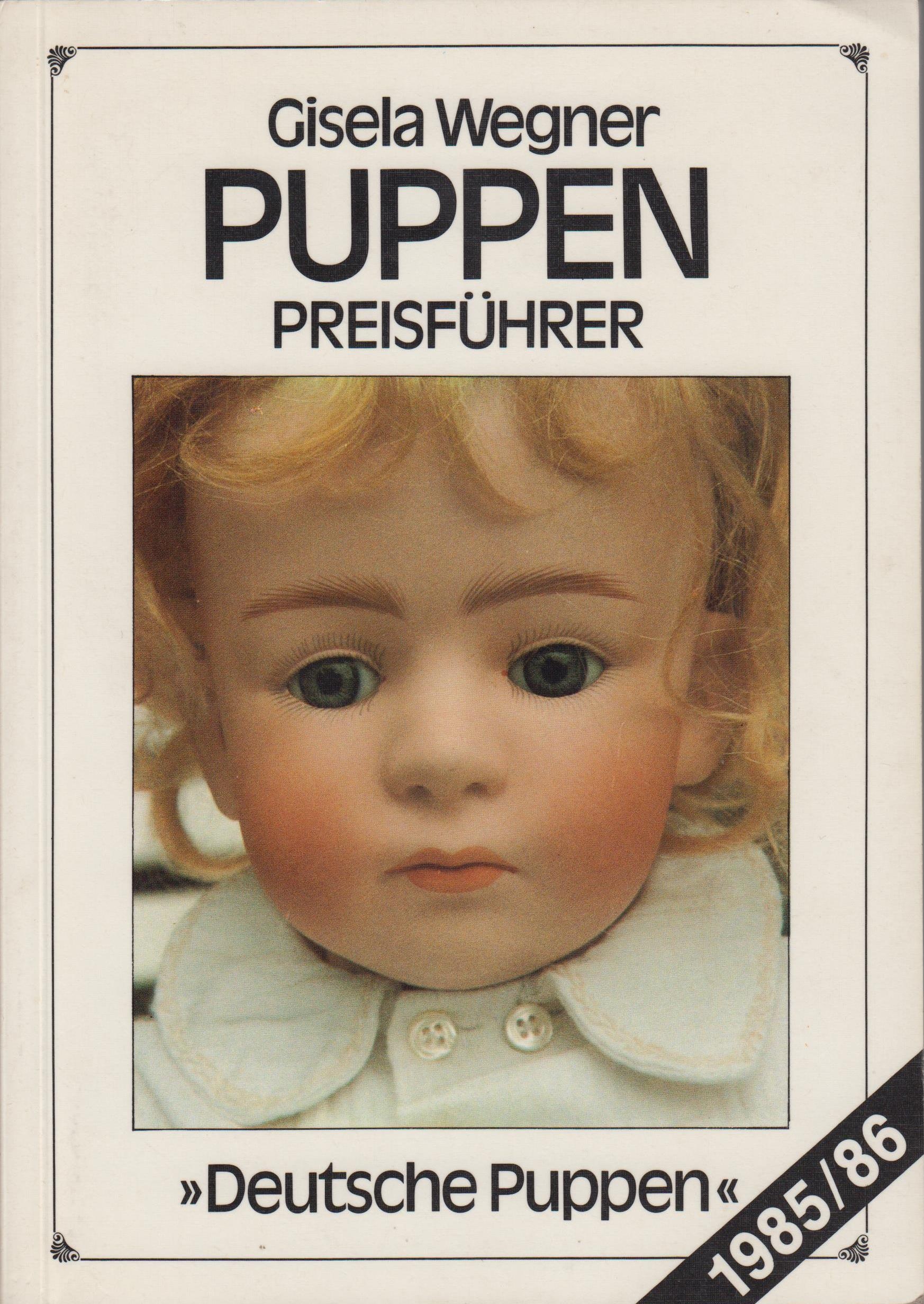 Wegner, Gisela:  PUPPEN Preisführer1987/88 (Városi Képtár -Hetedhét Játékmúzeum, Székesfehérvár CC BY-NC-SA)