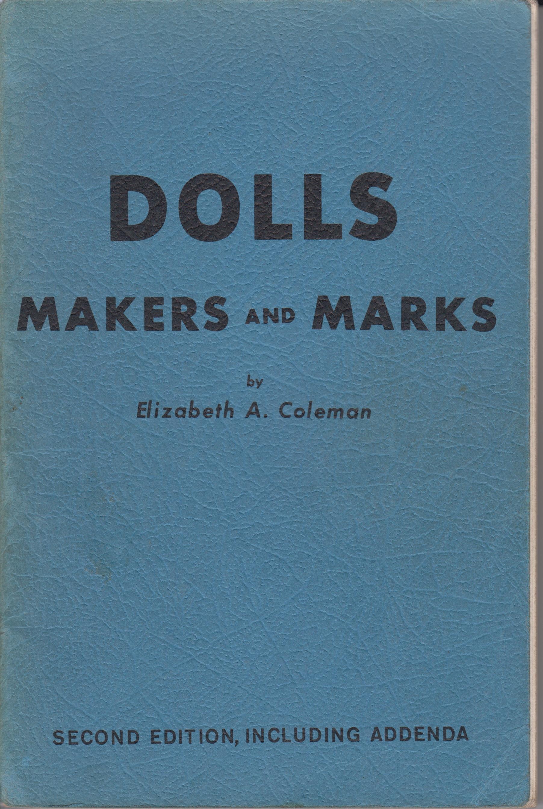 Coleman, Elisabeth A,: DOLLS Maker and Marks (Városi Képtár -Hetedhét Játékmúzeum, Székesfehérvár CC BY-NC-SA)