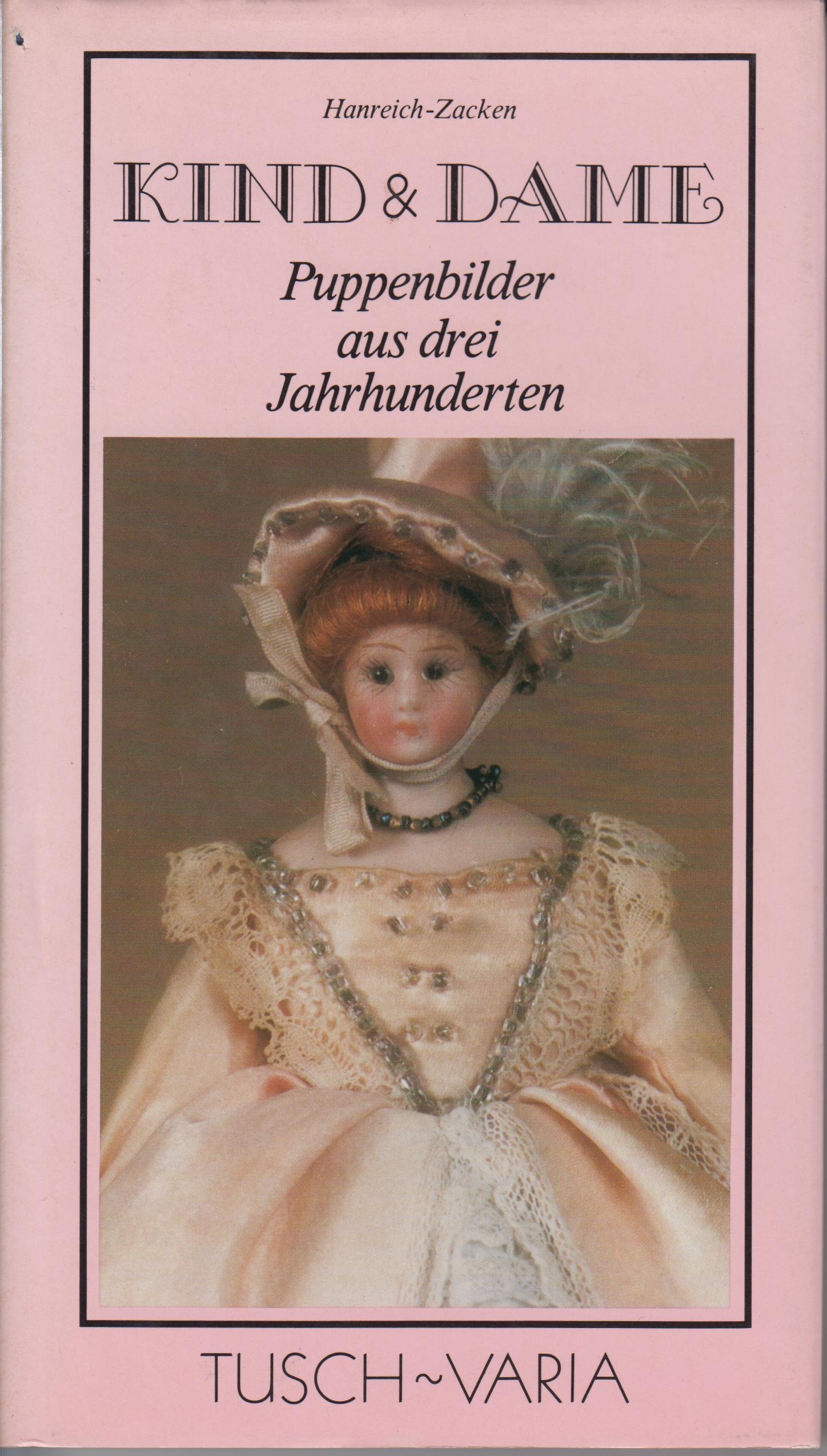 Hanreich, Eugenie: Kind und Dame : Puppenbilder aus drei Jahrhundert (Városi Képtár - Hetedhét Játékmúzeum, Székesfehérvár CC BY-NC-SA)