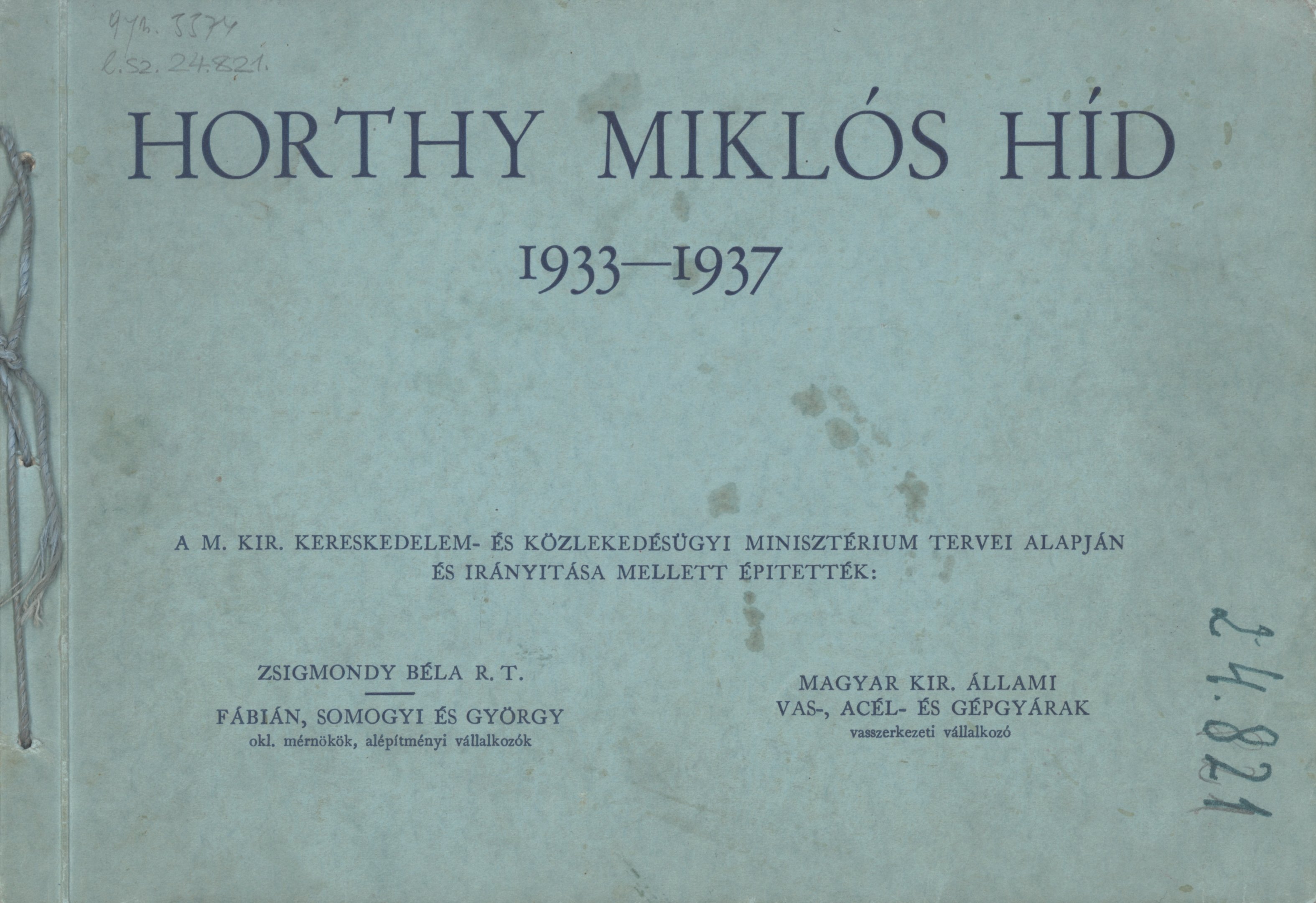 Horthy Miklós híd 1933-1937 (Magyar Környezetvédelmi és Vízügyi Múzeum - Duna Múzeum CC BY-NC-SA)