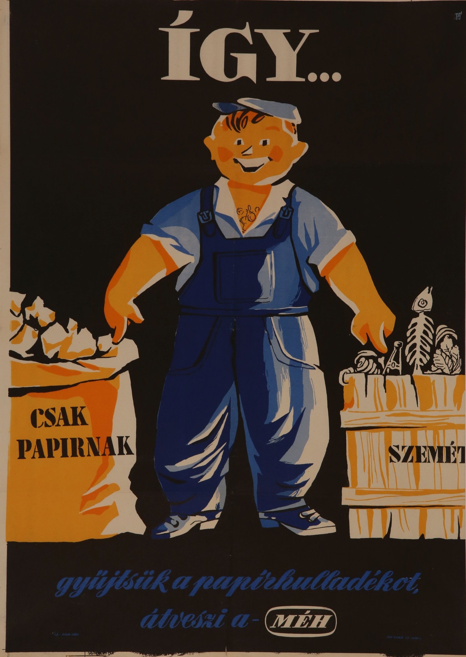 Plakát - Így gyűjtsük a papírhulladékot! (Magyar Környezetvédelmi és Vízügyi Múzeum - Duna Múzeum CC BY-NC-SA)