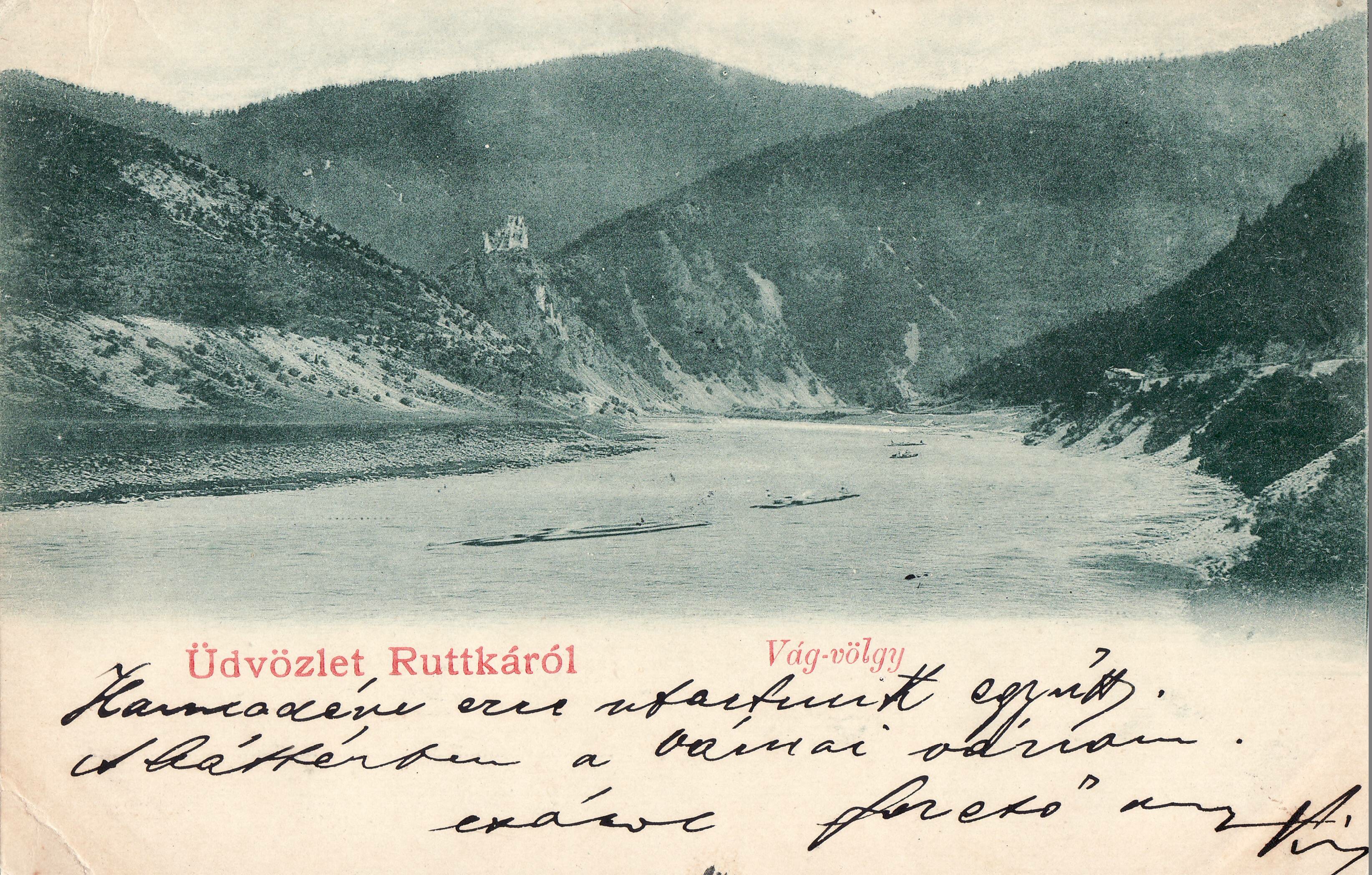 Üdvözlet Ruttkáról – Vág-völgy (Magyar Környezetvédelmi és Vízügyi Múzeum - Duna Múzeum CC BY-NC-SA)