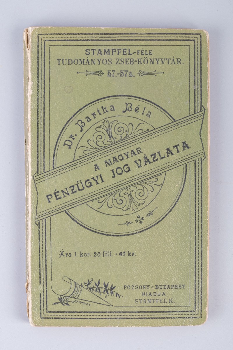 Batha Béla: A magyar pénzügyi jogvázlata (TMJV Tatabányai Múzeum CC BY-NC-SA)