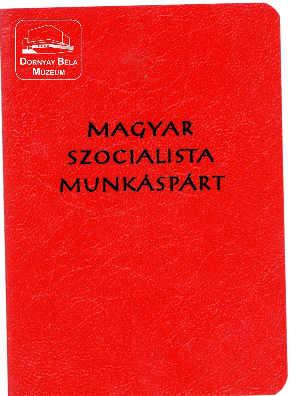 MSZMP Tagsági könyv (Dornyay Béla Múzeum, Salgótarján CC BY-NC-SA)