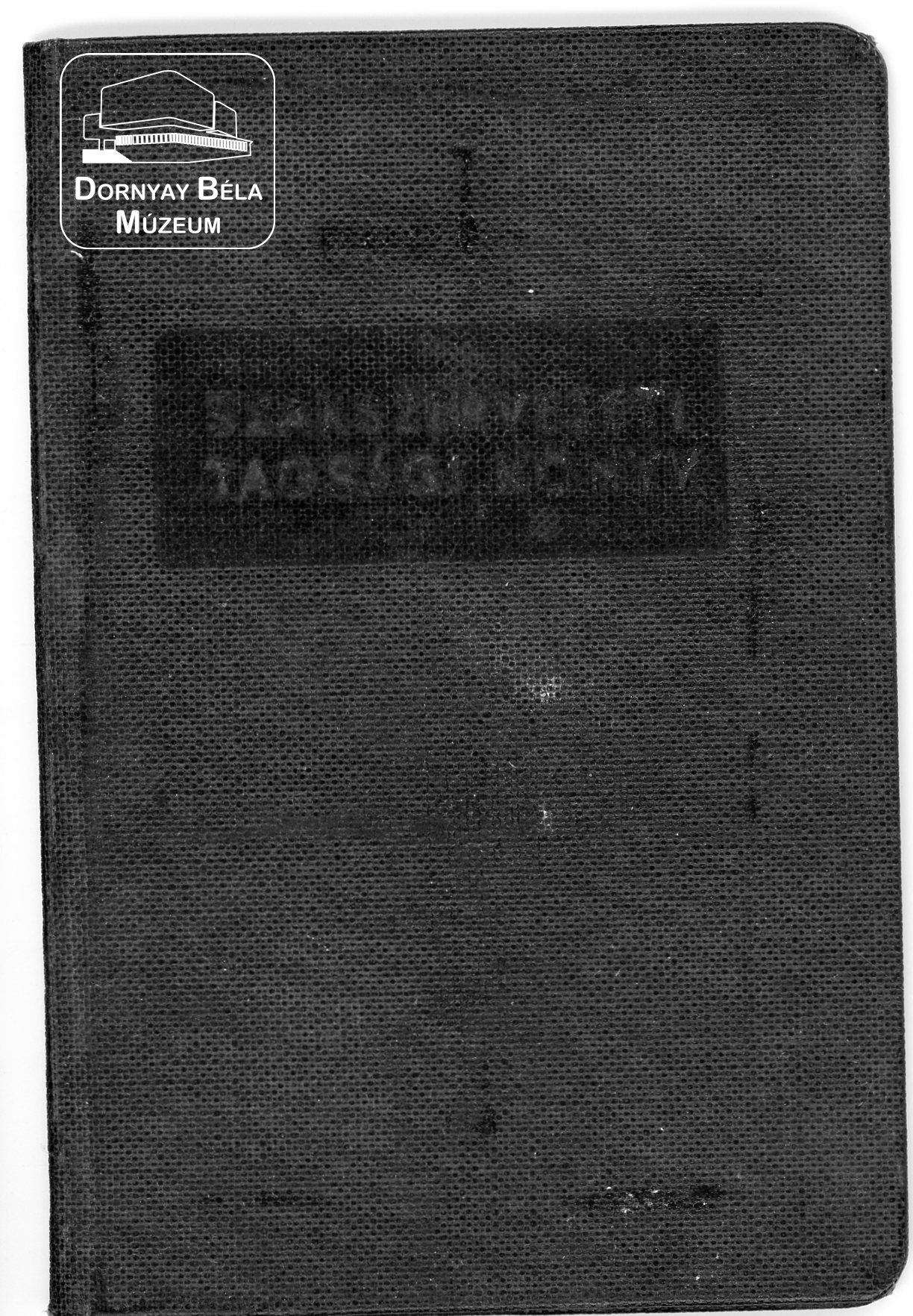 Szakszervezeti tagsági könyv (Dornyay Béla Múzeum, Salgótarján CC BY-NC-SA)