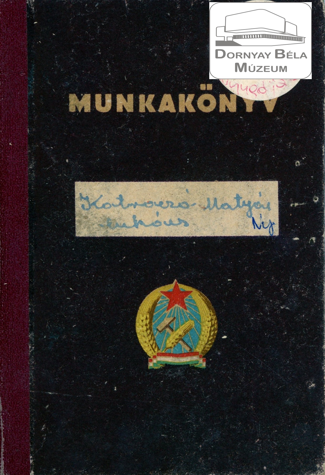 Kotroczó Mátyás Lukács munkakönyve (Dornyay Béla Múzeum, Salgótarján CC BY-NC-SA)