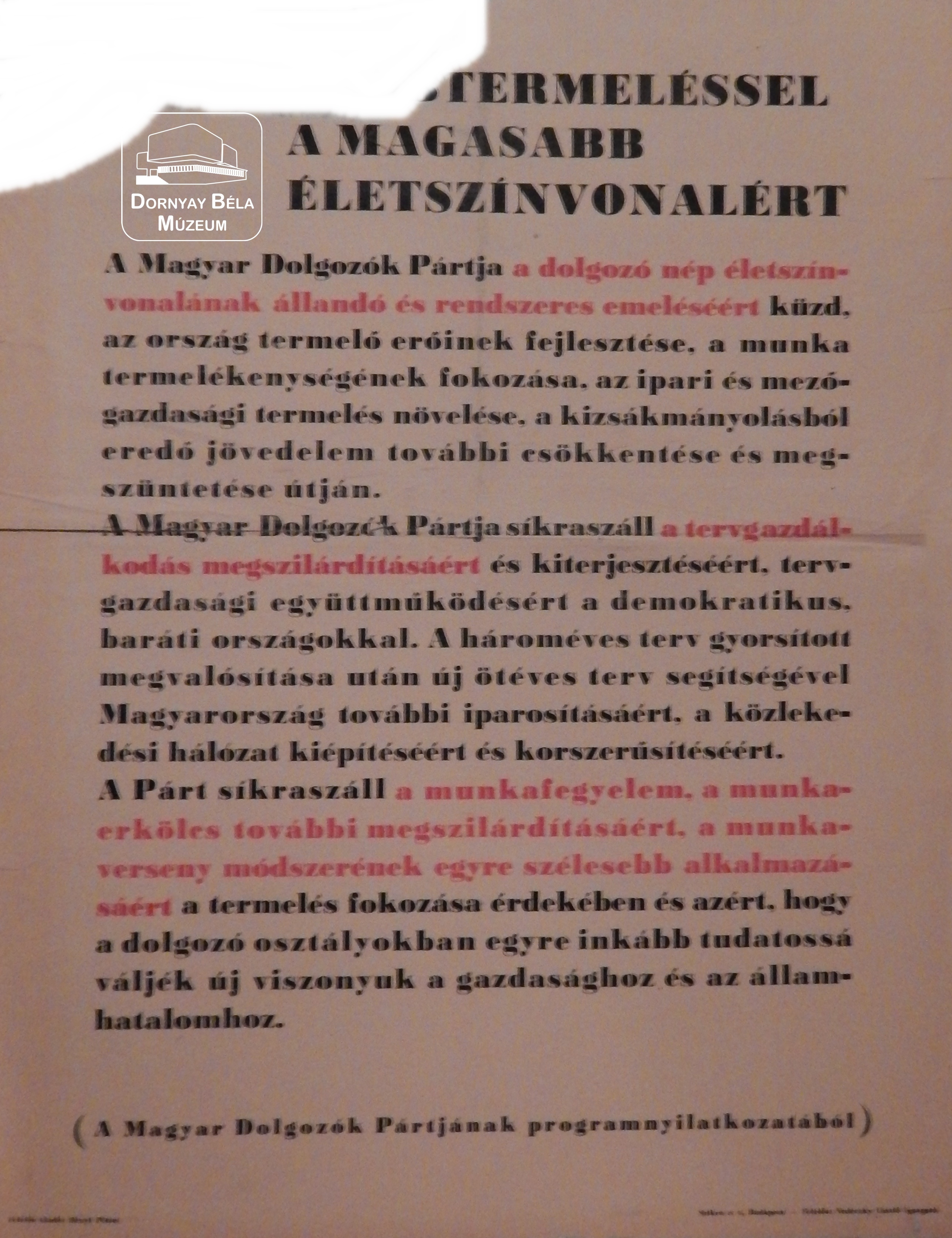 Magyar Dolgozók Pártja a magasabb életszínvonalért (Dornyay Béla Múzeum, Salgótarján CC BY-NC-SA)