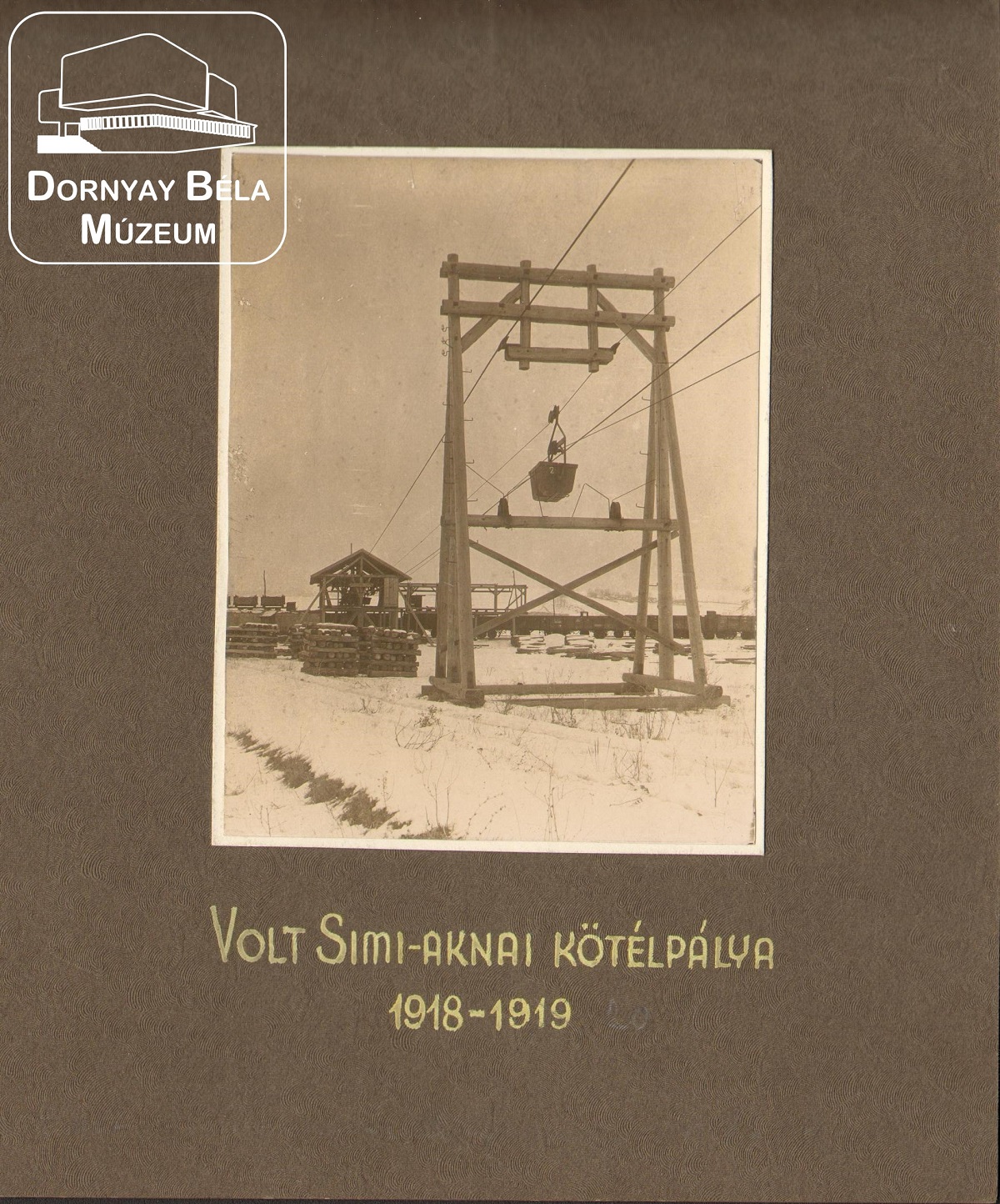 Bányászat. Sini- aknai kötélpálya. 1918-1920 (Dornyay Béla Múzeum, Salgótarján CC BY-NC-SA)