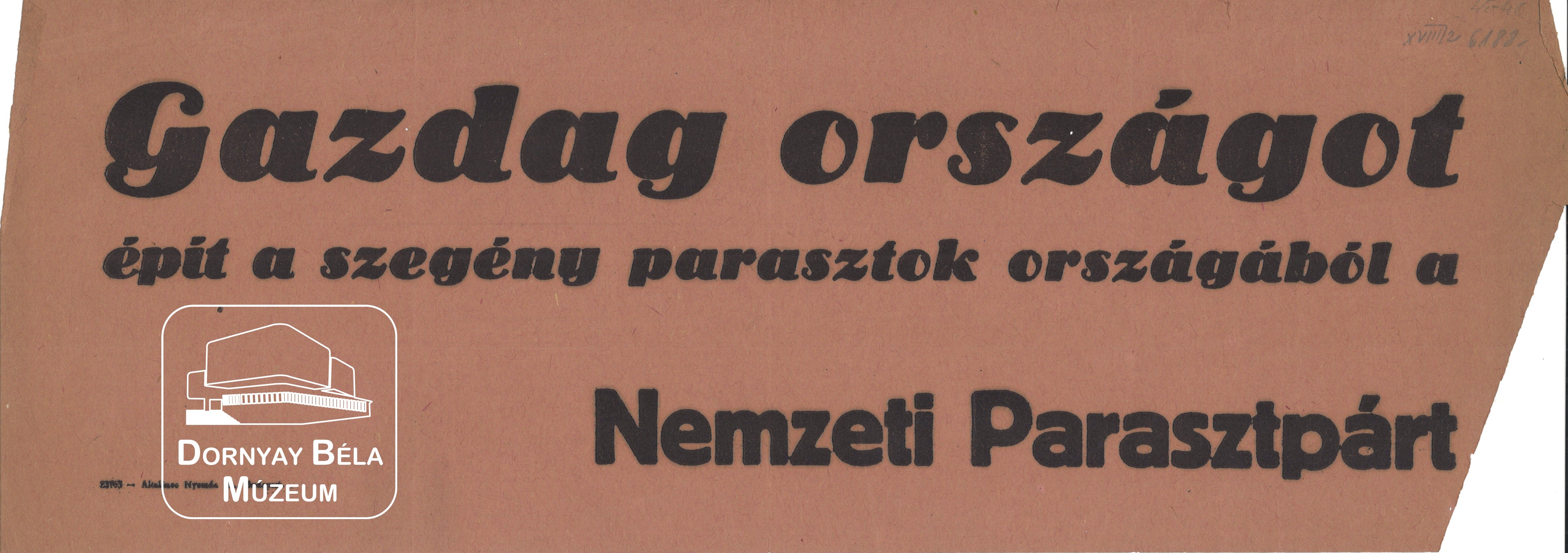 A Nemzeti Parasztpárt gazdag országot ígér. (Dornyay Béla Múzeum, Salgótarján CC BY-NC-SA)