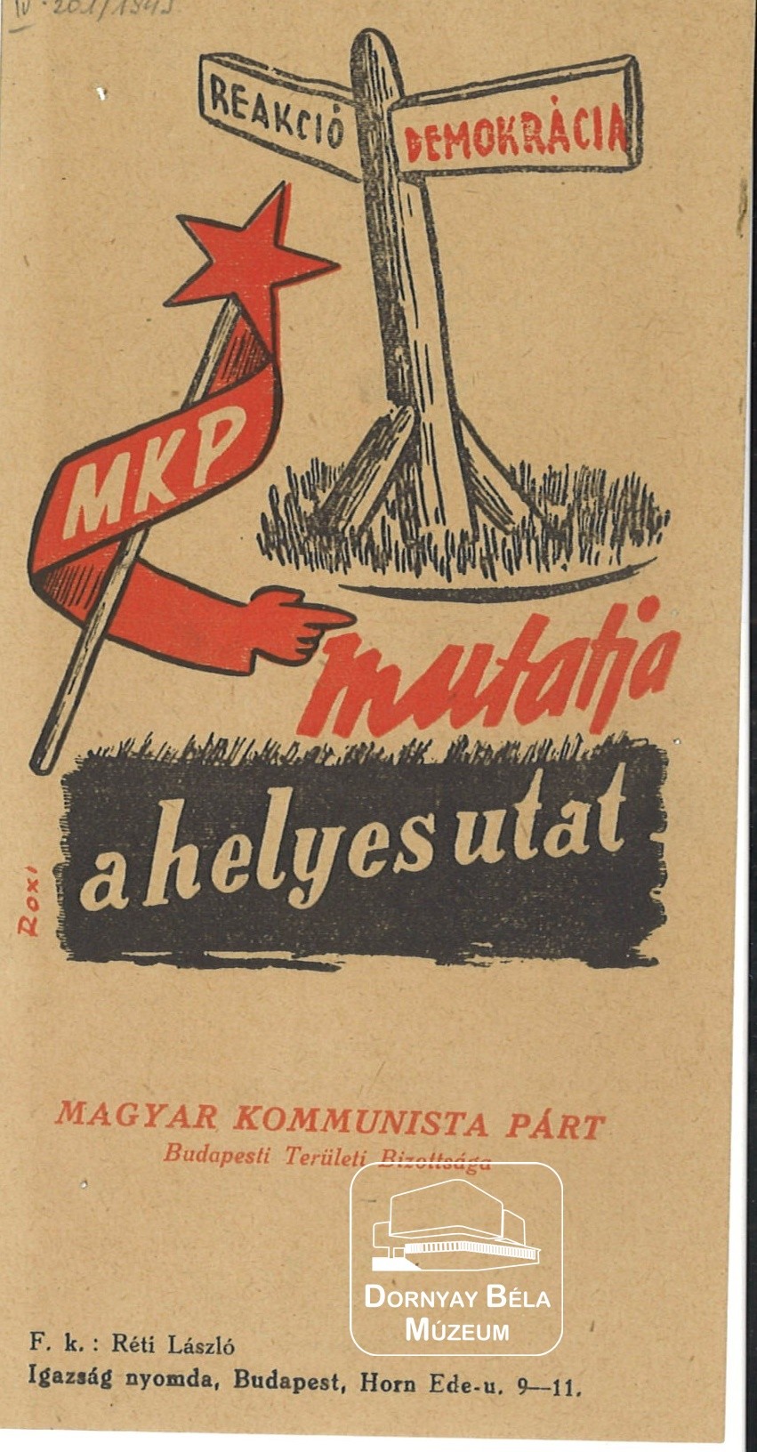 Az MKP mutatja a helyes utat. (Dornyay Béla Múzeum, Salgótarján CC BY-NC-SA)