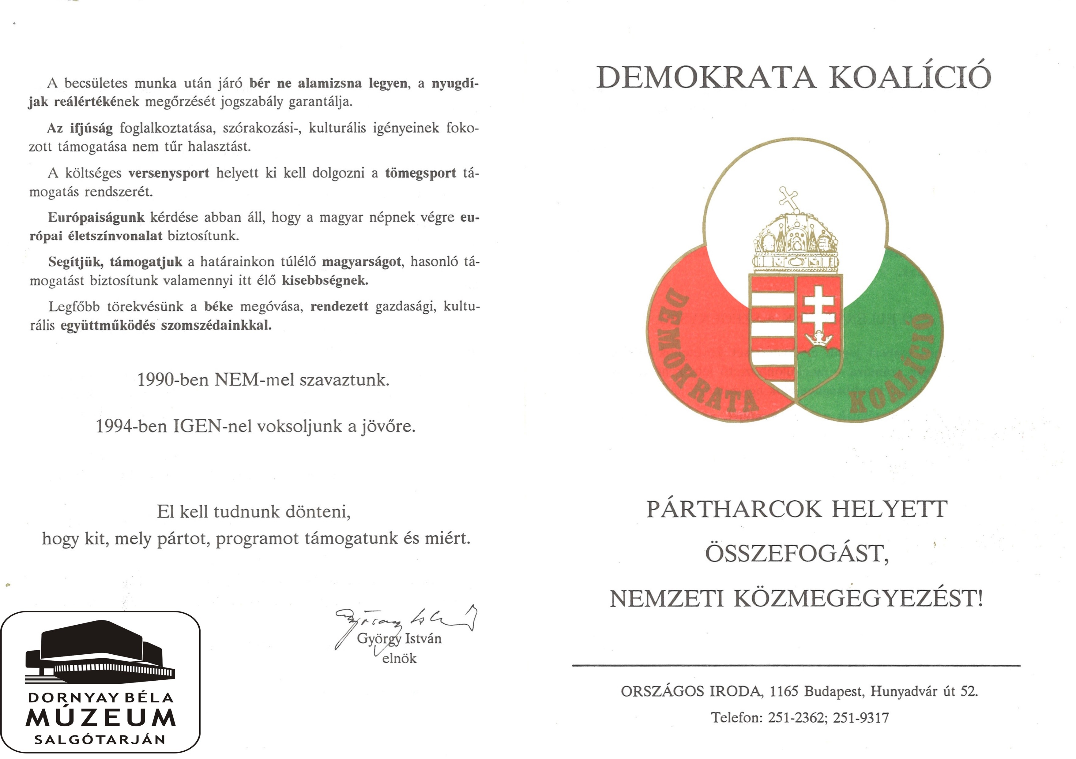Demokrata Koalíció jelöltje a Nógrád megyei2.sz. Vk-ban Tóth László (Dornyay Béla Múzeum, Salgótarján CC BY-NC-SA)