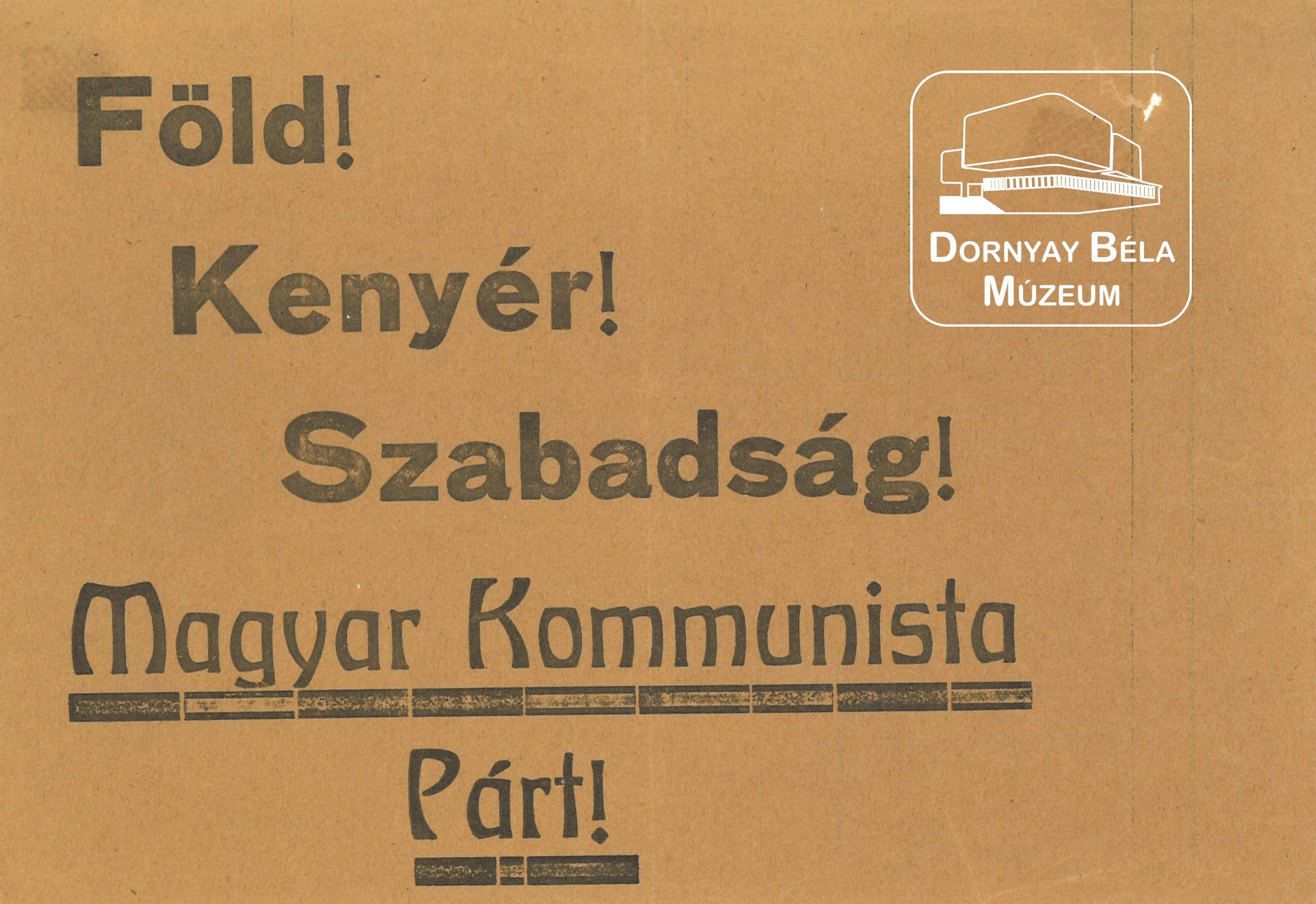 Föld, Kenyér, Szabadság! MKP választási röplap. (Dornyay Béla Múzeum, Salgótarján CC BY-NC-SA)