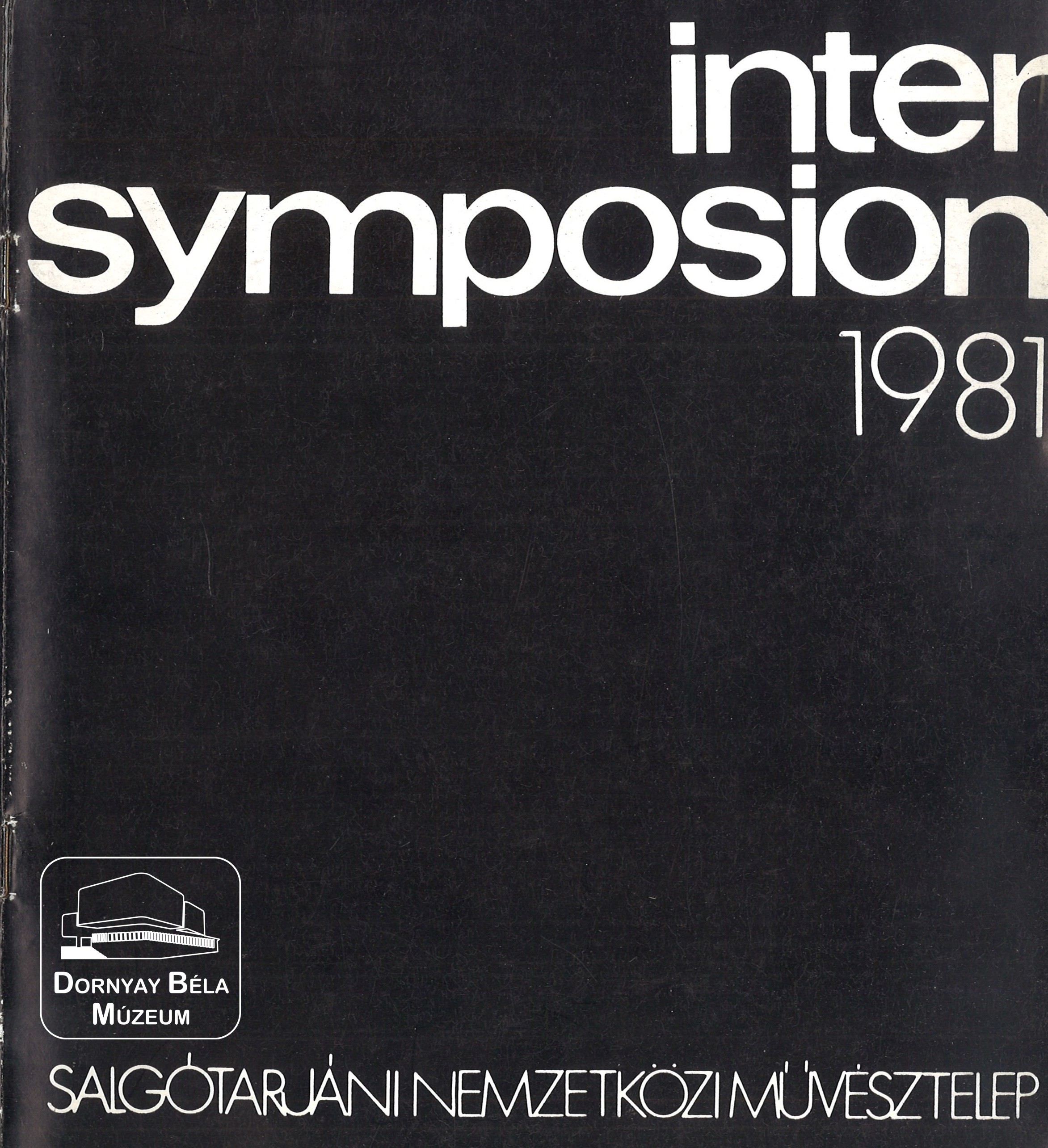 Intersymposion 1981 (Dornyay Béla Múzeum, Salgótarján CC BY-NC-SA)