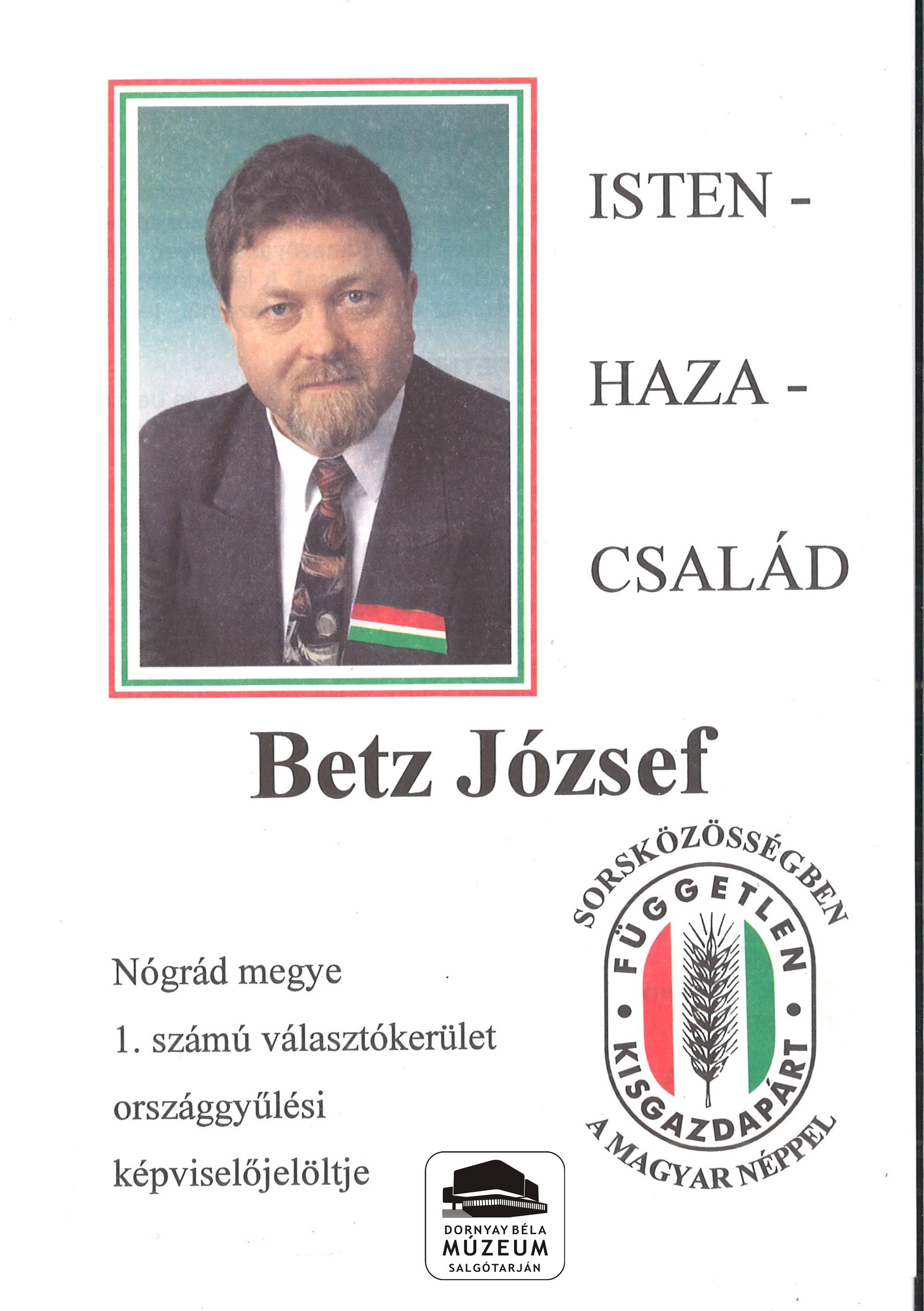 Betz József a FKGP képviselőjelöltje az 1.sz. Választókerületben (Dornyay Béla Múzeum, Salgótarján CC BY-NC-SA)