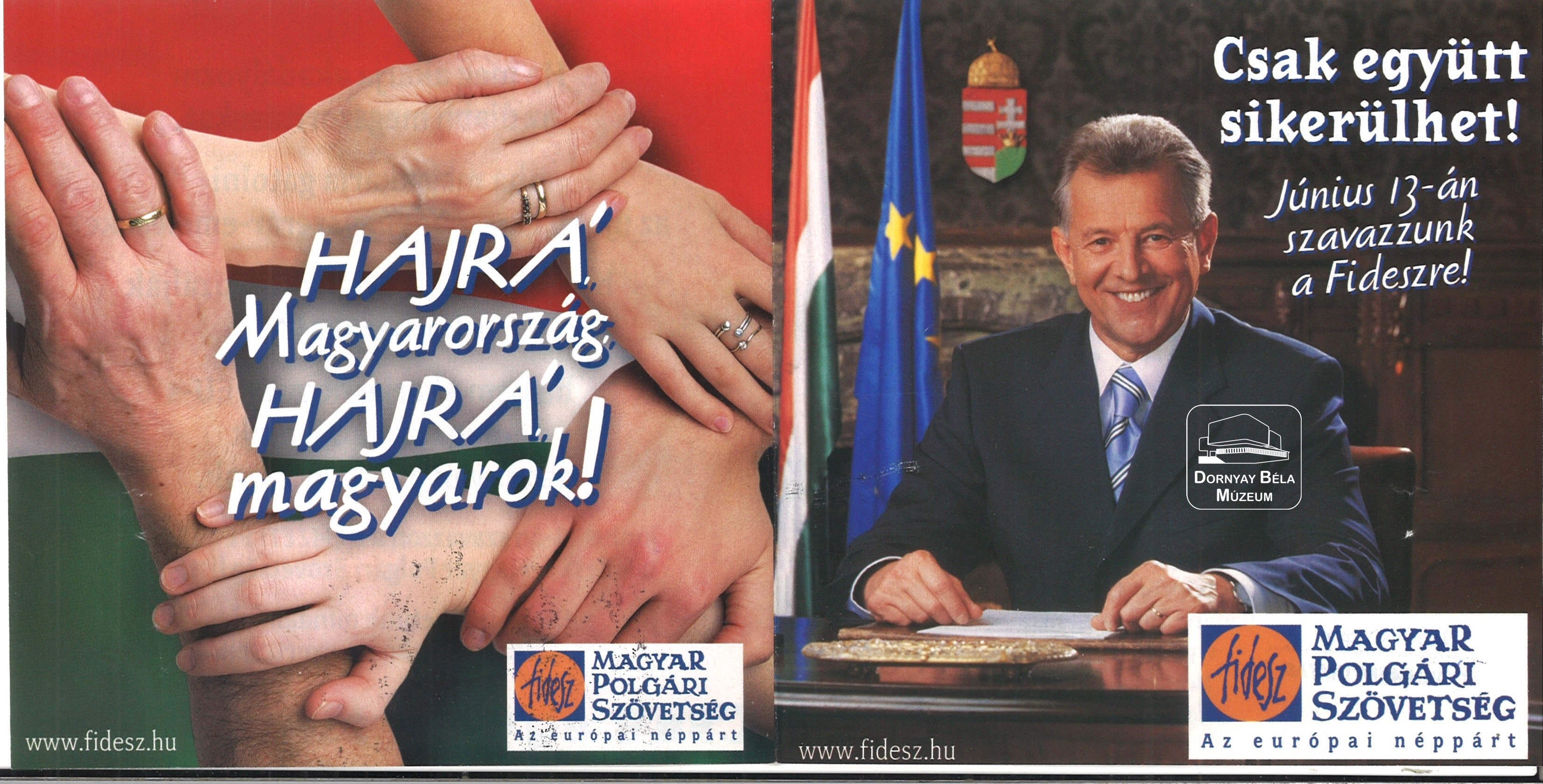 „Csak együtt sikerülhet! Június 13-án szavazzunk a Fideszre! (Dornyay Béla Múzeum, Salgótarján CC BY-NC-SA)