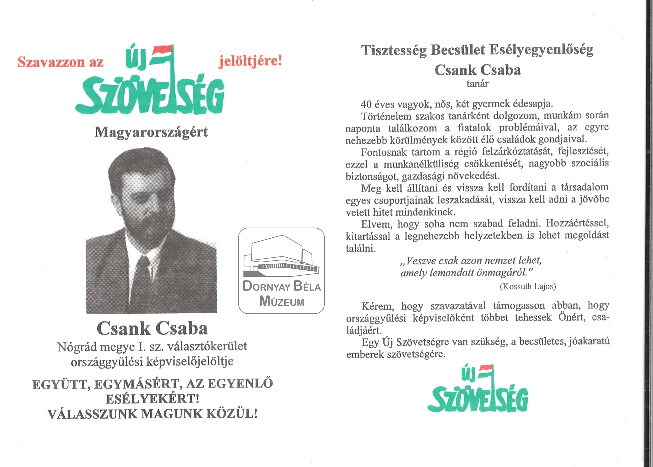 Csank Csaba az Új Szövetség képviselőjelöltje az 1.sz. Választókerületben (Dornyay Béla Múzeum, Salgótarján CC BY-NC-SA)