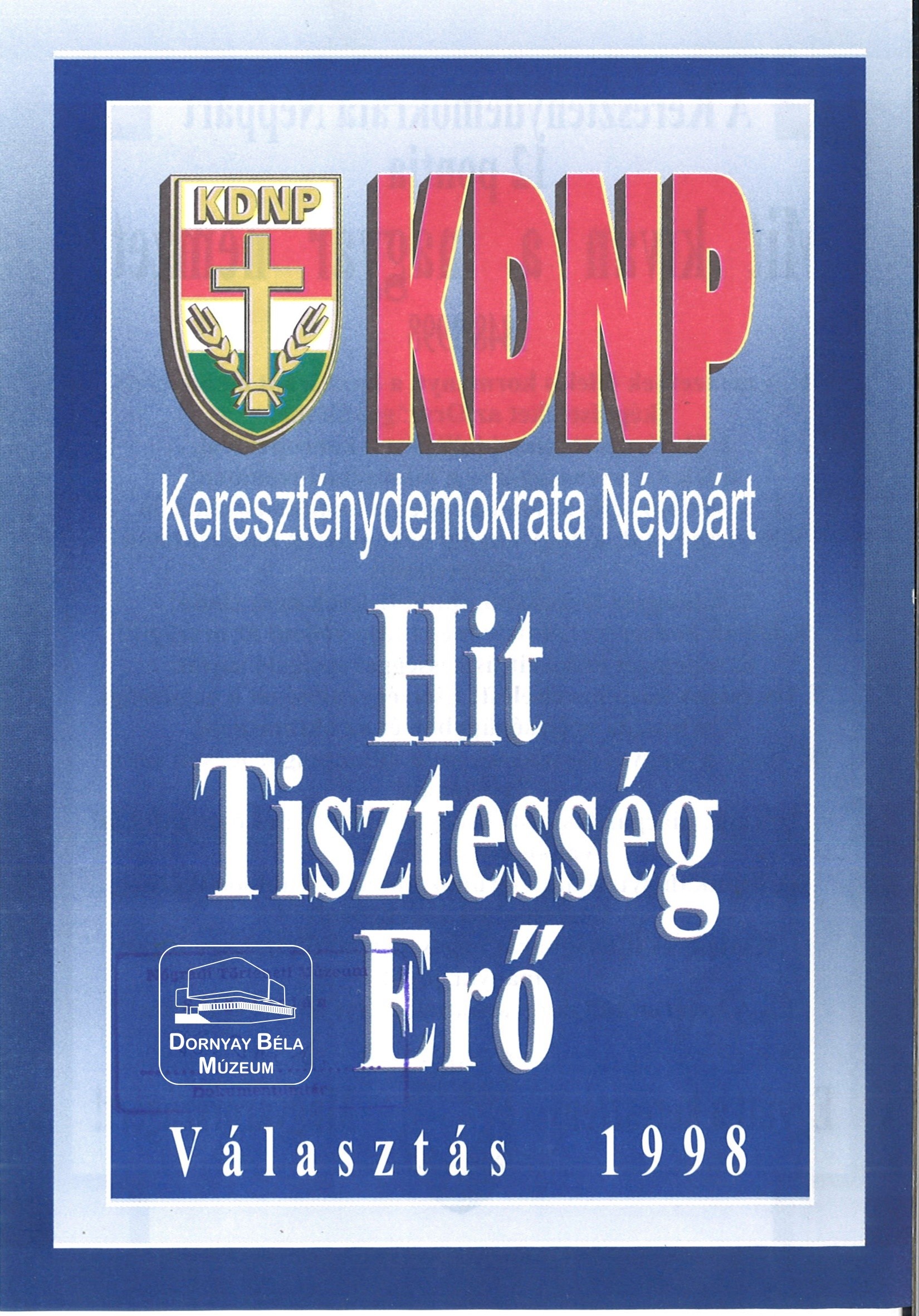 KDNP – Hit, Tisztesség, Erő (Dornyay Béla Múzeum, Salgótarján CC BY-NC-SA)