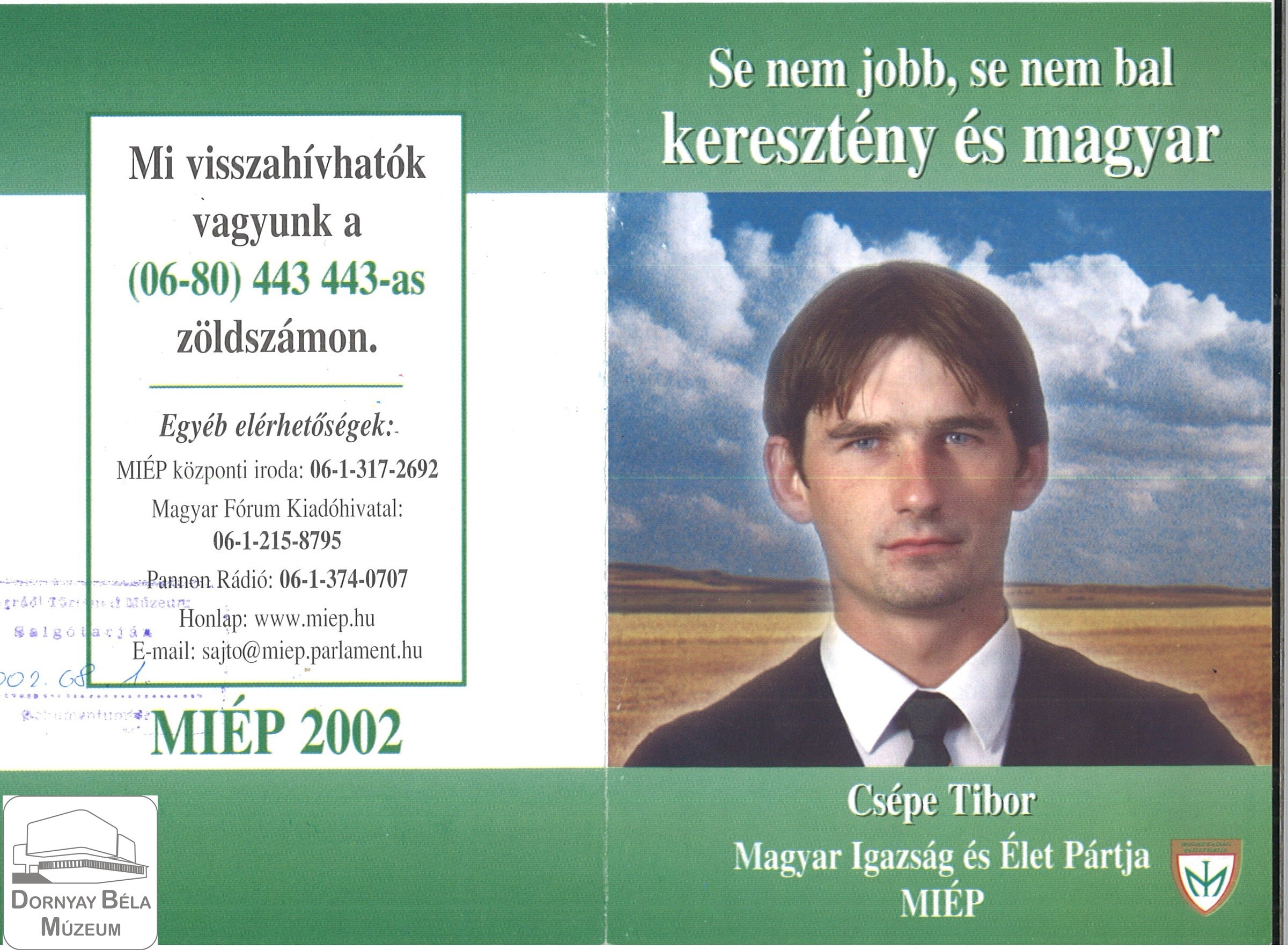 MIÉP pásztói országgyűlési képviselőjelöltjének röplapja. Csépe Tibor 2.sz. Választókerületben (Dornyay Béla Múzeum, Salgótarján CC BY-NC-SA)