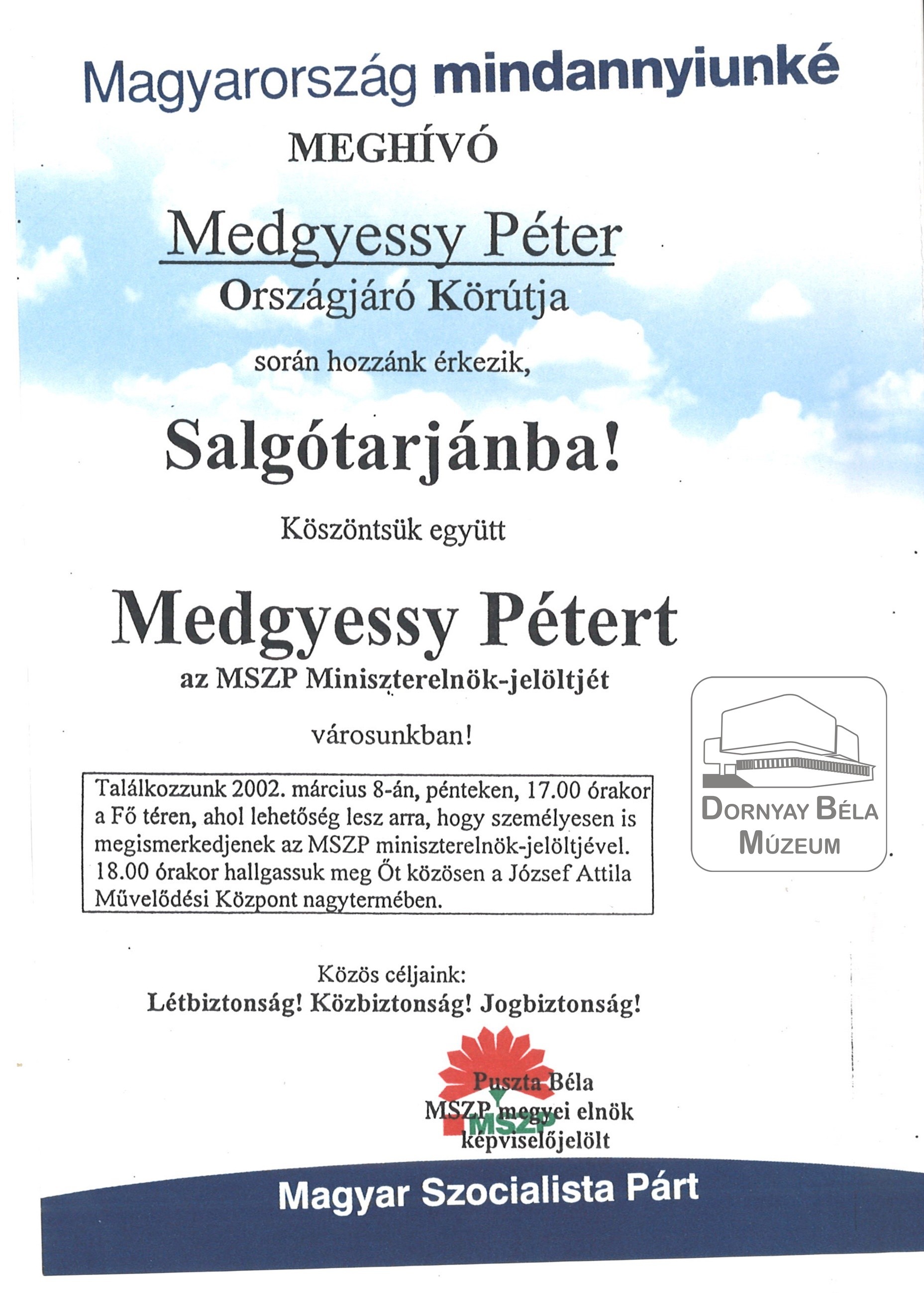 MSZP Medgyessy Péter miniszterelnök-jelölt (meghívója Salgótarjánba a JAMK-ban) (Dornyay Béla Múzeum, Salgótarján CC BY-NC-SA)