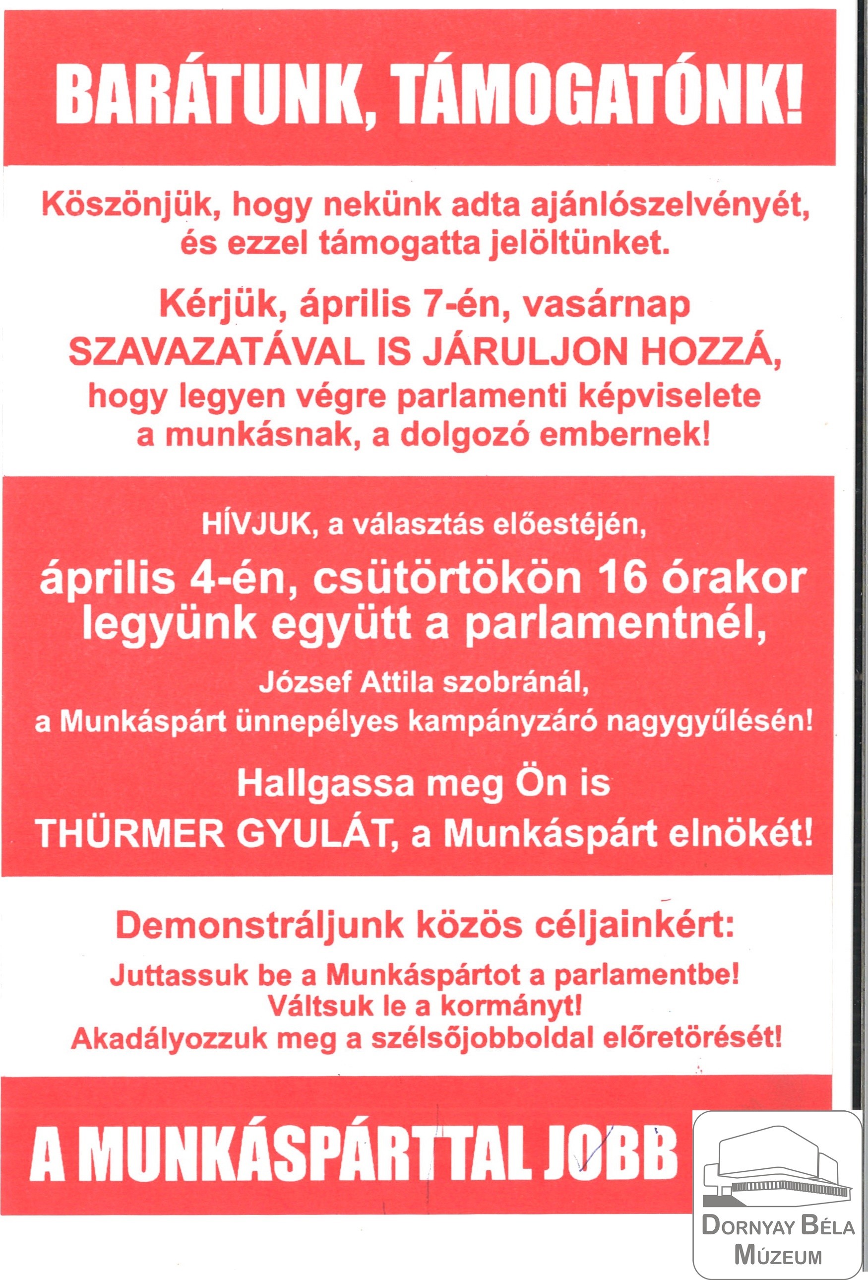 Munkáspárt. Felhívás április 4-i parlament előtti kampányzáró nagygyűlésre (Dornyay Béla Múzeum, Salgótarján CC BY-NC-SA)