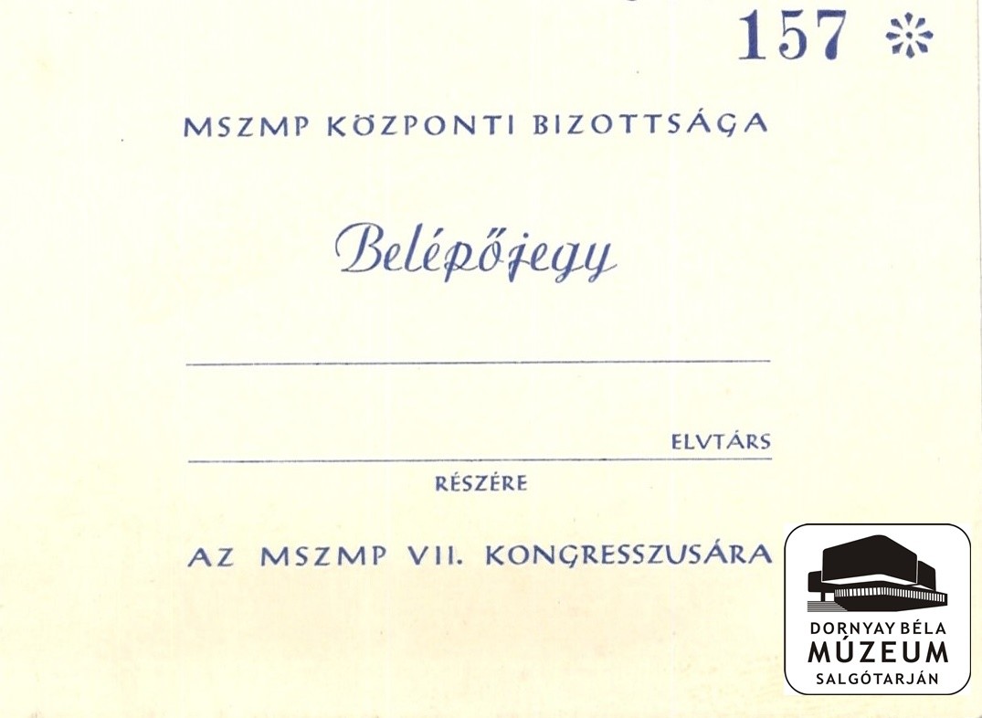 MSzMP VII. kong-ra meghívók, igazolvány, belépő (Dornyay Béla Múzeum, Salgótarján CC BY-NC-SA)