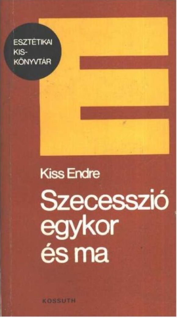 Kiss Endre: Szecesszió egykor és ma (Rippl-Rónai Múzeum CC BY-NC-ND)