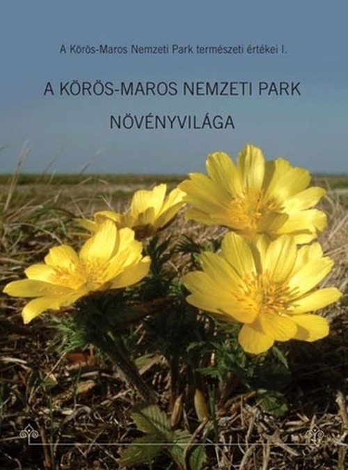 A Körös-Maros Nemzeti Park természeti értékei 1. - A Körös-Maros Nemzeti Park növényvilága (Rippl-Rónai Múzeum CC BY-NC-ND)