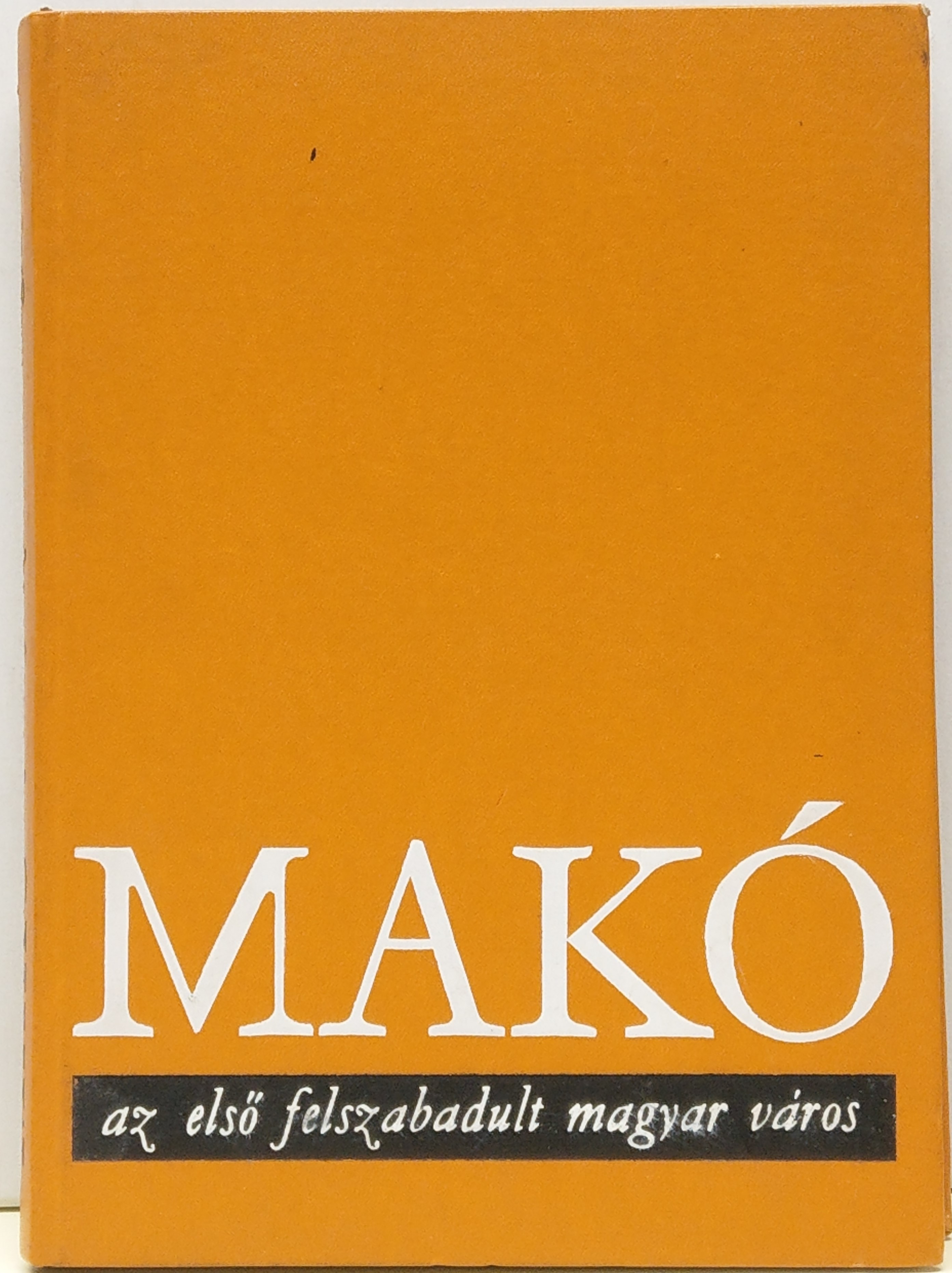 Makó az első felszabadult magyar város (Rippl-Rónai Múzeum CC BY-NC-ND)