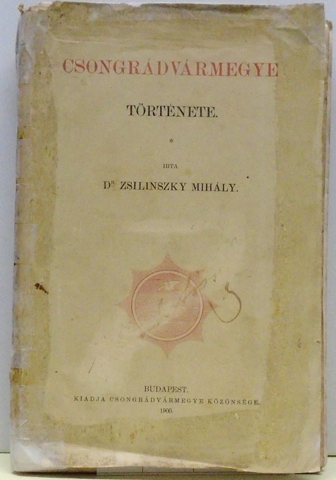 Zsilinzsky Mihály: Csongrádvármegye története (Rippl-Rónai Múzeum CC BY-NC-ND)