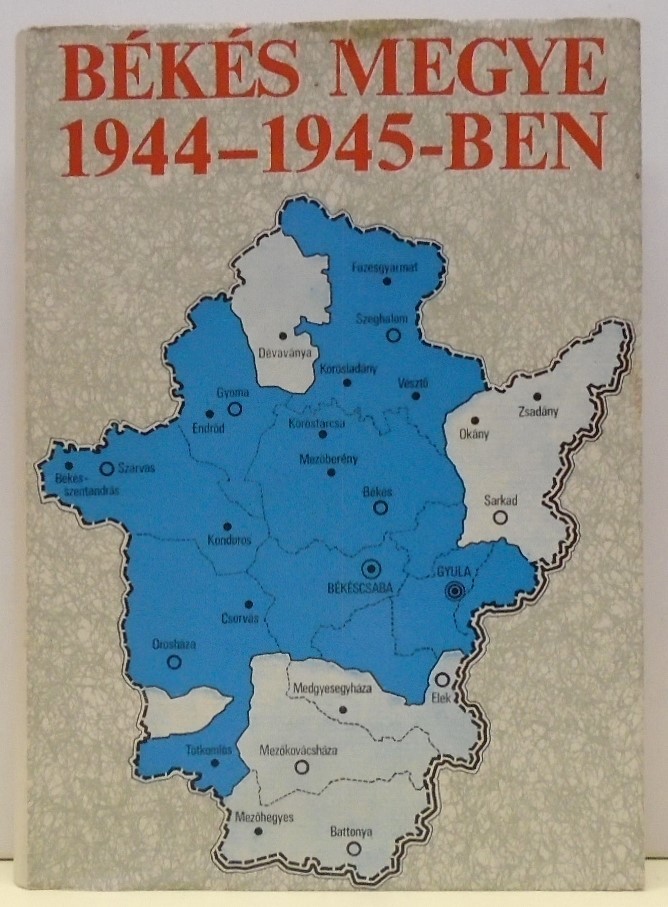 Békés megye 1944-1945-ben (Rippl-Rónai Múzeum CC BY-NC-ND)