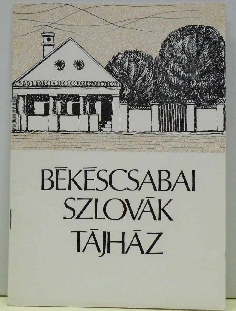 Tábori György: Vezető a békéscsabai Szlovák Tájházhoz (Rippl-Rónai Múzeum CC BY-NC-ND)