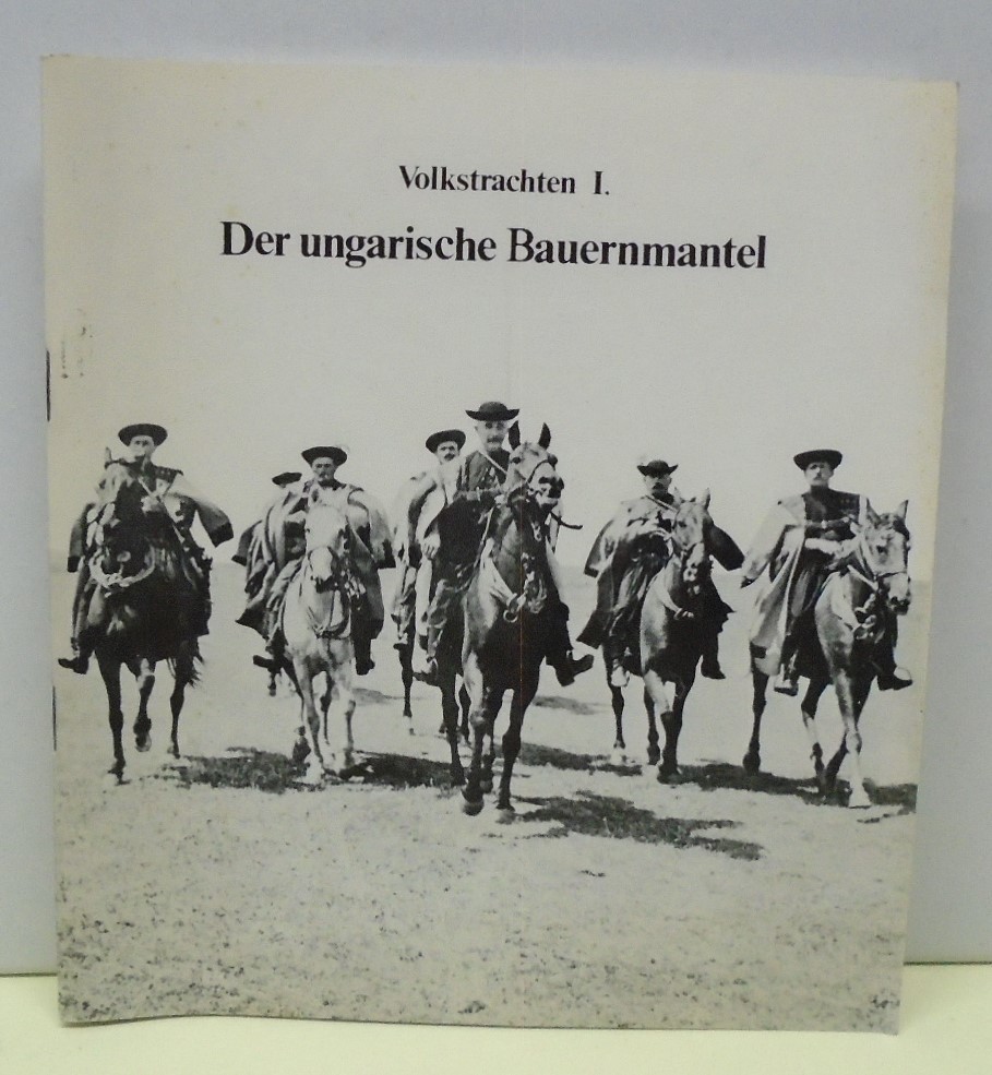 Volkstrachten 1. - Der ungarische Bauernmantel [Szűr] (Rippl-Rónai Múzeum CC BY-NC-ND)