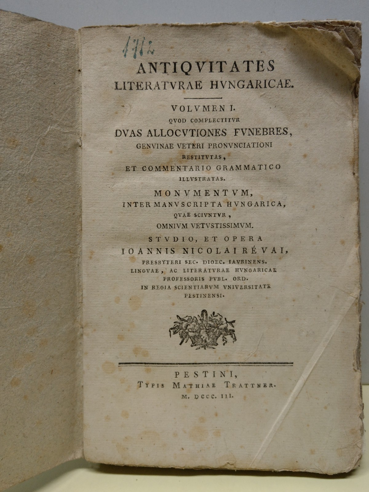 Ioannis Nicolai Révai: Antiquitates Literaturae Hungaricae. Volumen 1. (Rippl-Rónai Múzeum CC BY-NC-ND)