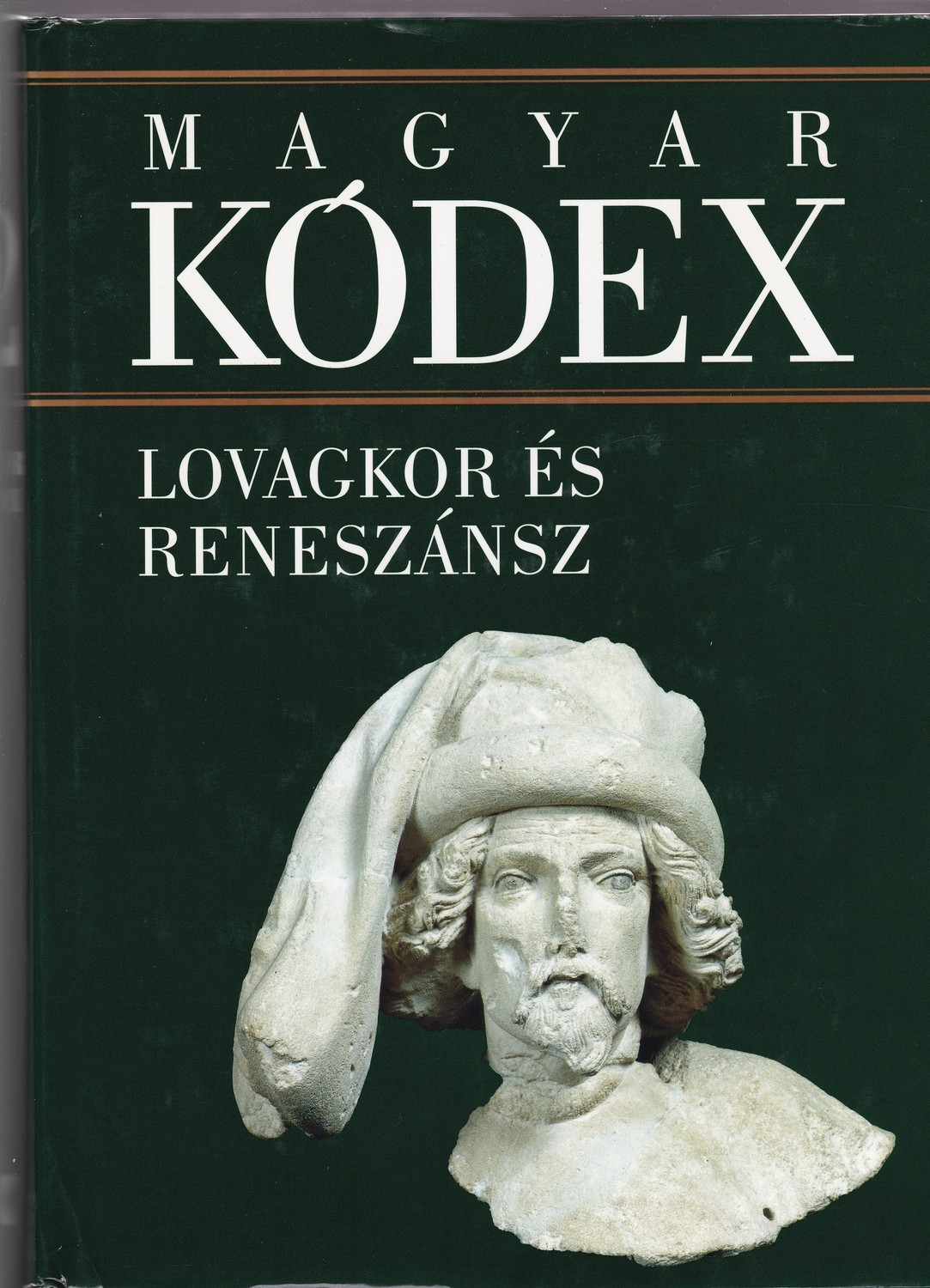 Magyar kódex 2. kötet: Lovagkor és reneszánsz. Magyarország művelődéstörténete 1301-1526 (Rippl-Rónai Múzeum CC BY-NC-ND)