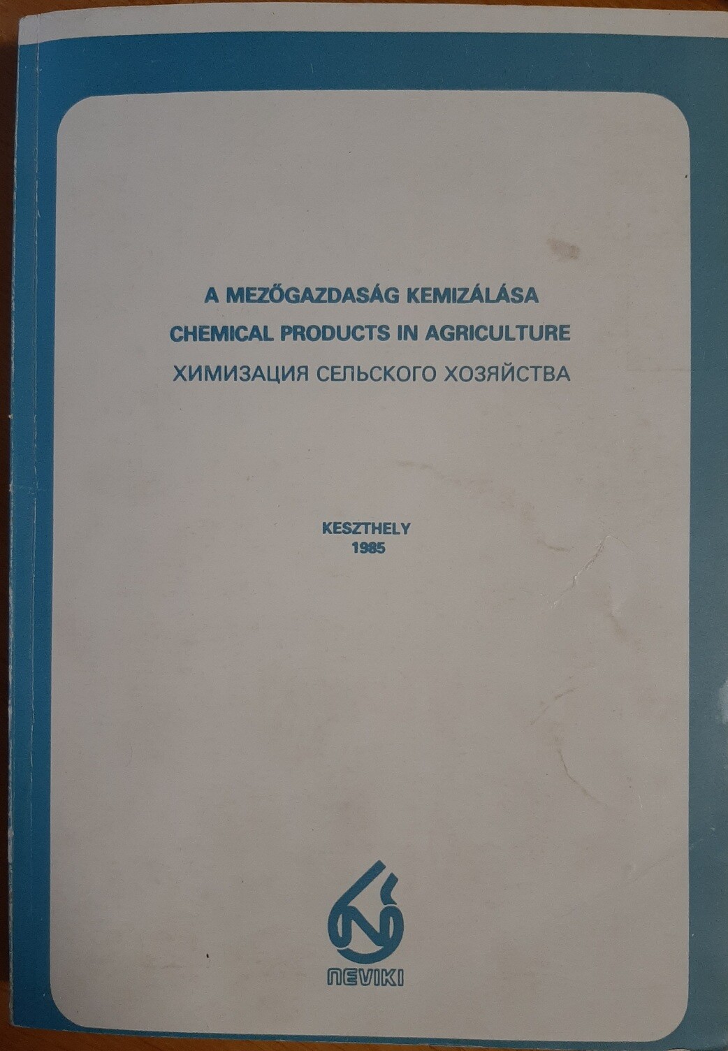 A mezőgazdaság kemizálása. Konferencia: Keszthely, 1987 (Rippl-Rónai Múzeum CC BY-NC-ND)